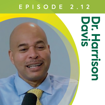 The Diversity Dish: Cultivating Inclusivity for a Healthy Campus Culture, with Dr. Harrison Davis