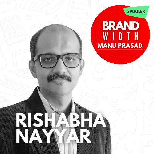 EP 03 | Brandwidth With Manu Prasad & Rishabha Nayyar | Marketing Podcast