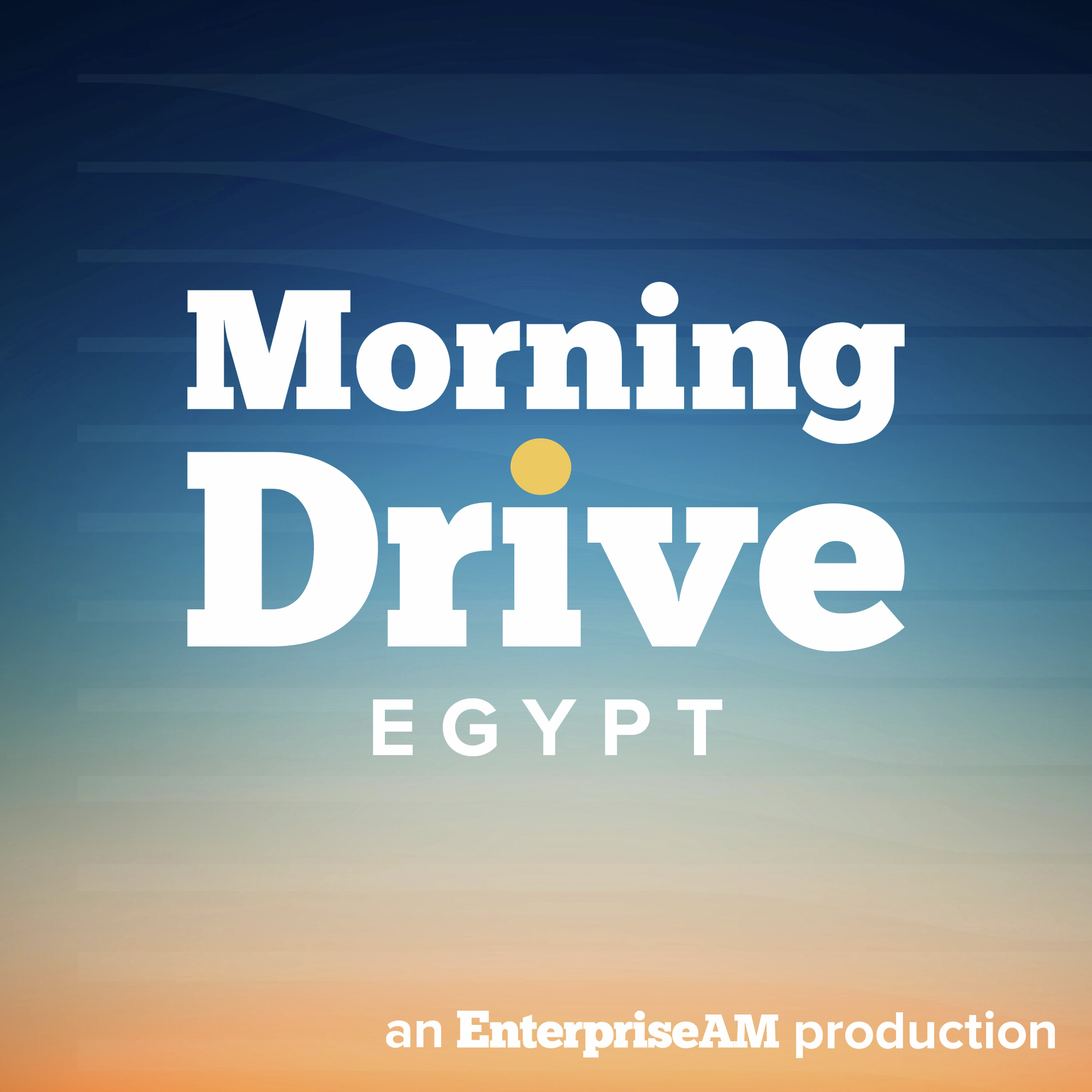 Morning Drive: Egypt's first