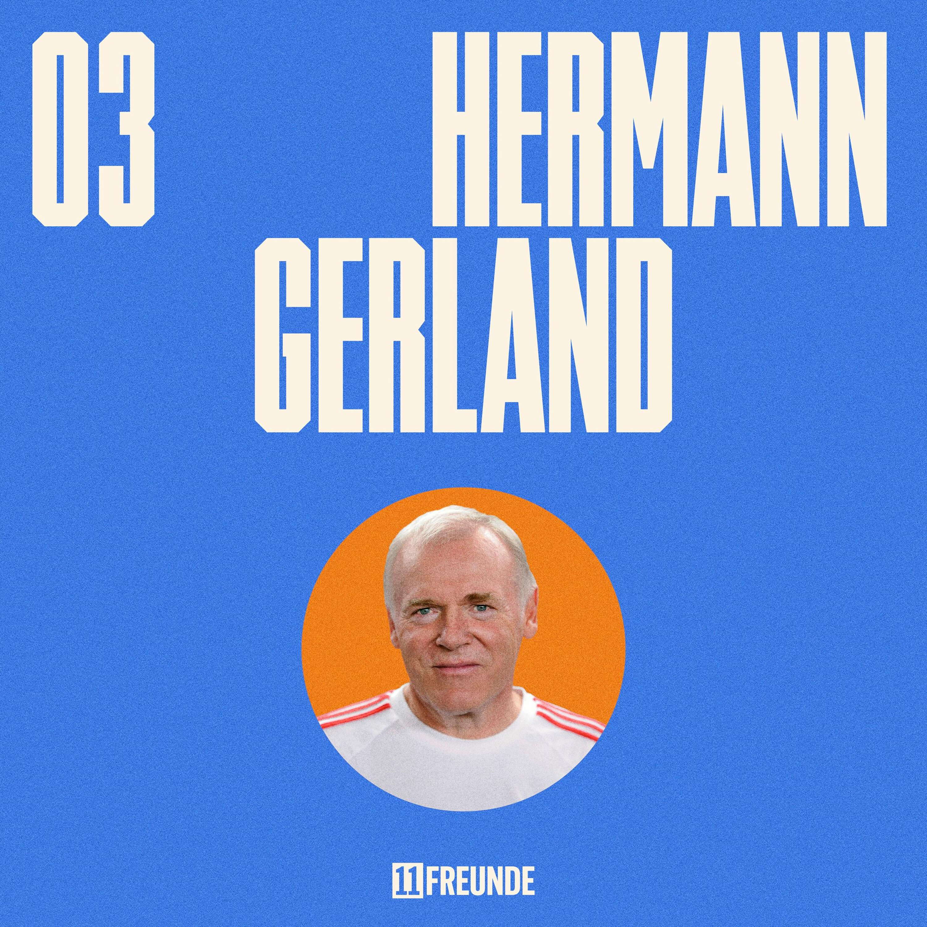 Hermann Gerland: „Ballbesitz interessiert mich nicht, mich interessieren bloß Tore!“ – Der Fußball, mein Leben und ich episode artwork