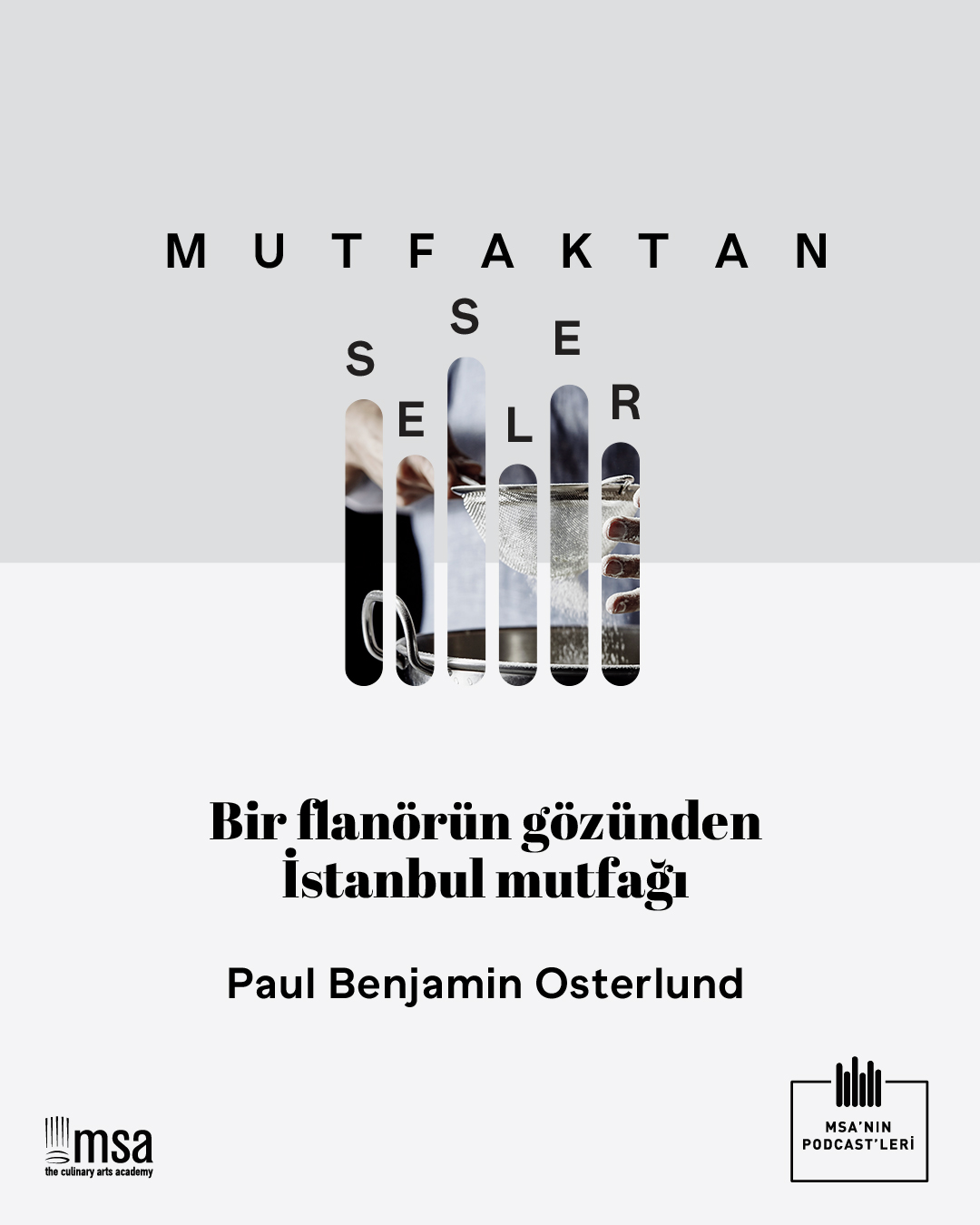Mutfaktan Sesler - MSA\'nın Podcasti
