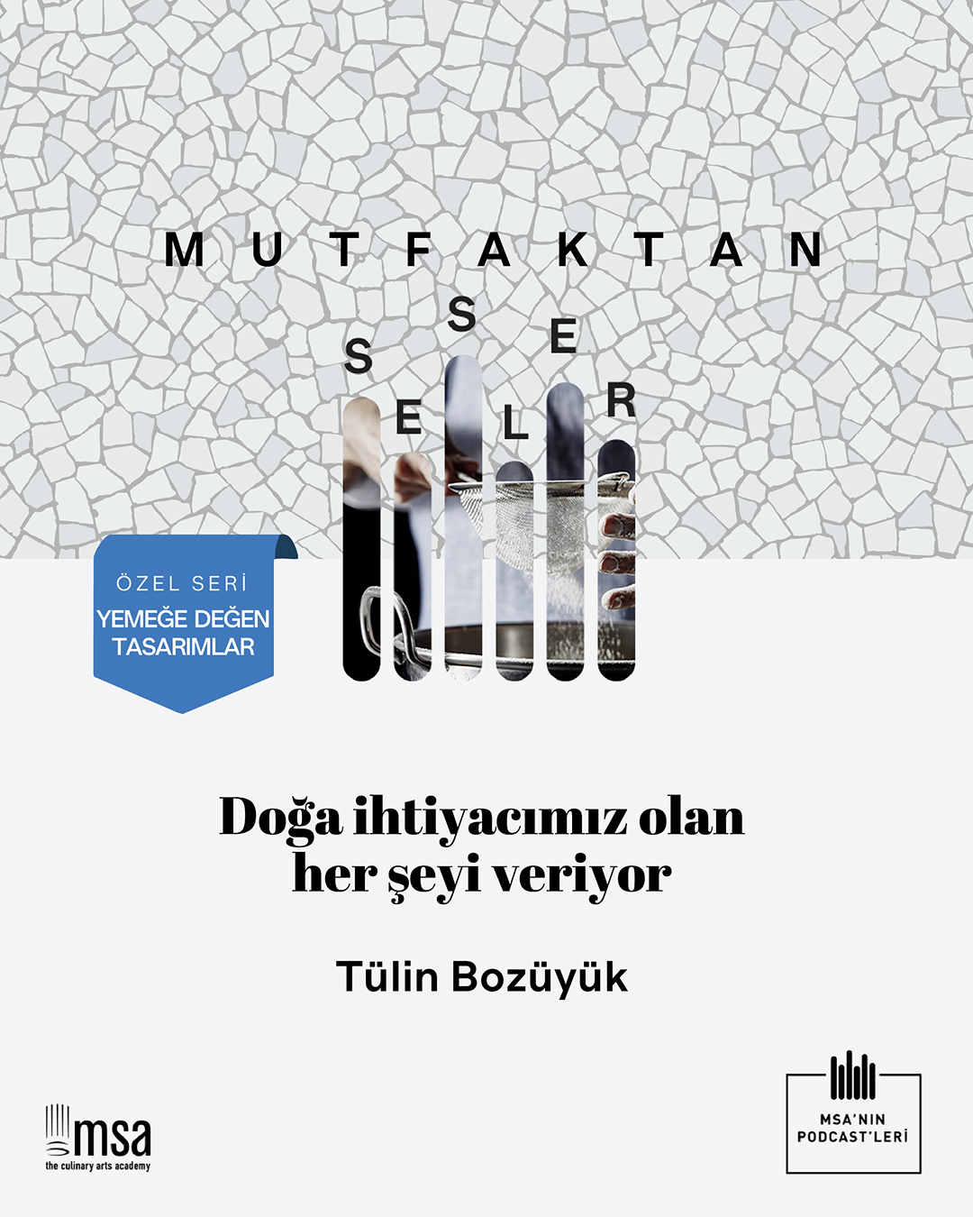 Mutfaktan Sesler -Bölüm 106- Doğa İhtiyacımız Olan Her Şeyi Veriyor episode artwork
