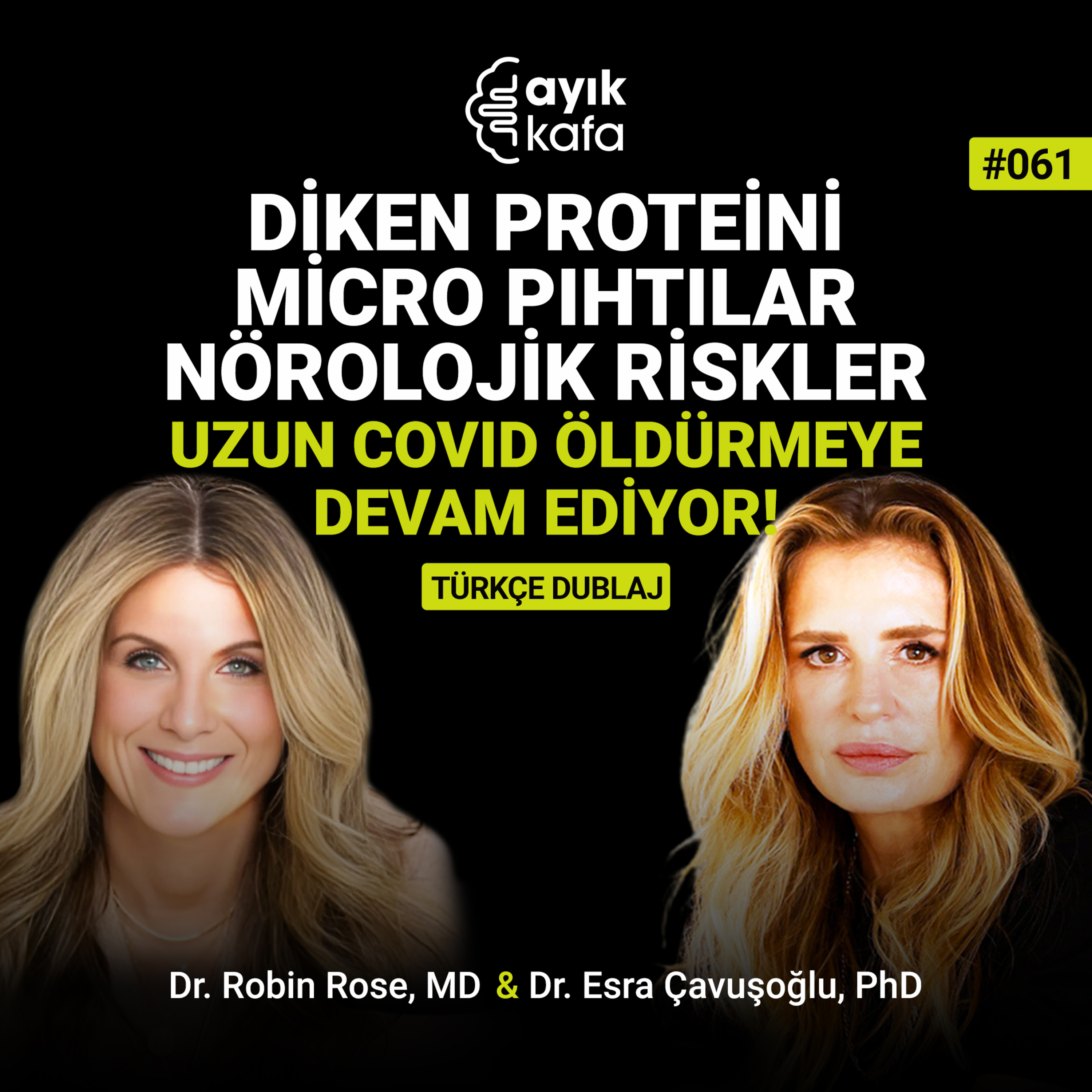 Diken Proteini, Mikro Pıhtılar, Nörolojik Riskler; Uzun Covid Öldürmeye Devam Ediyor episode artwork