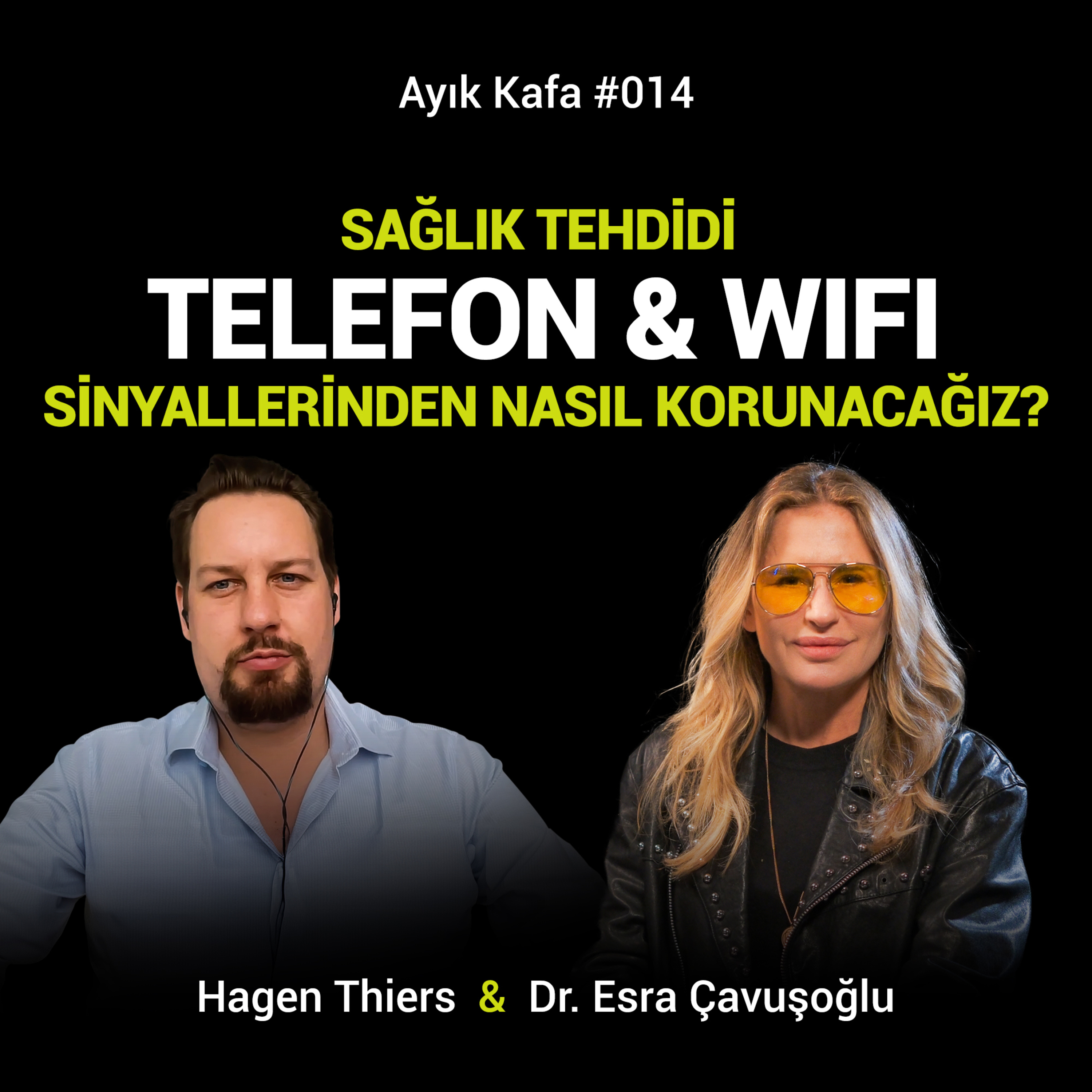 Sağlık Tehdidi Telefon/WiFi Sinyallerinden Nasıl Korunacağız? episode artwork