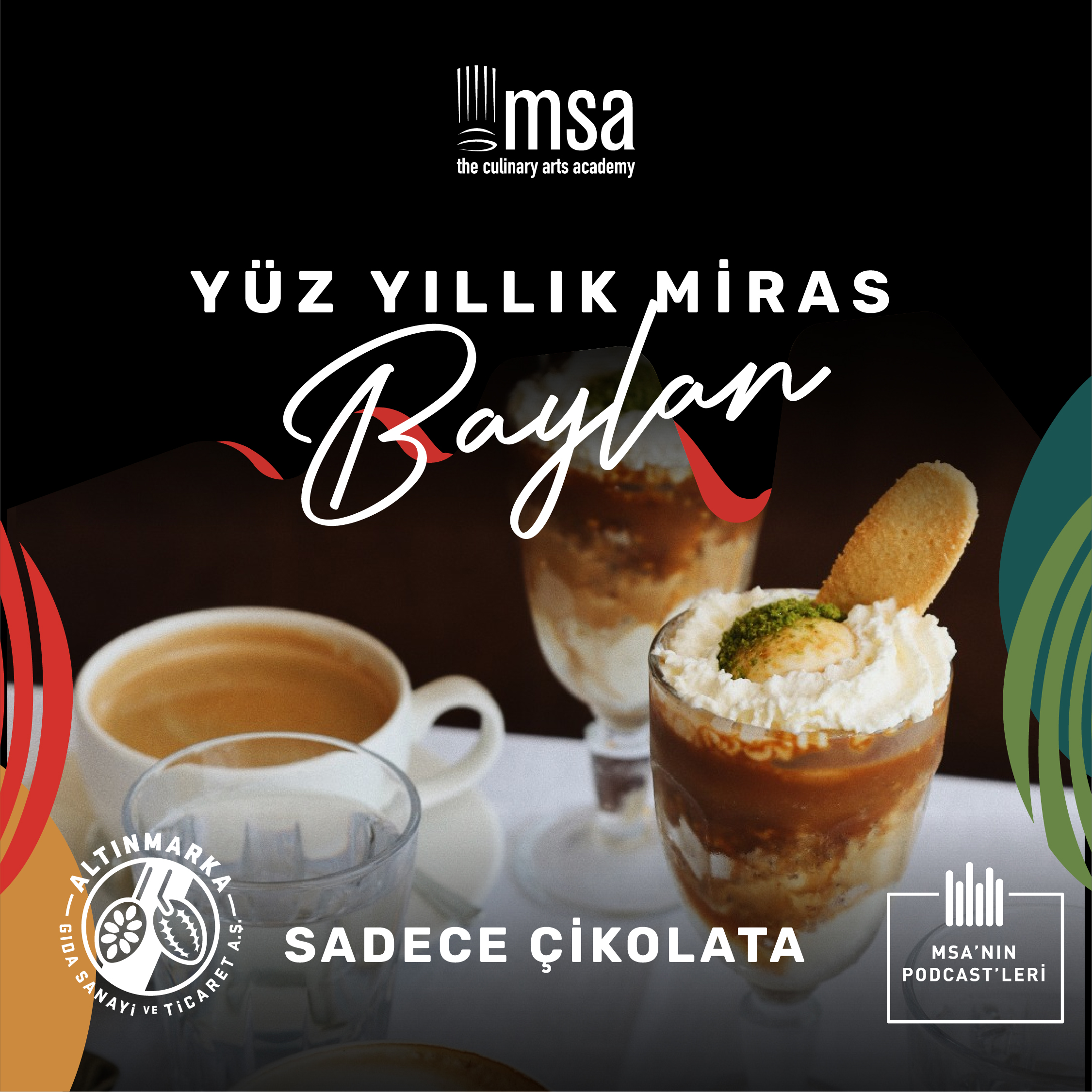 Sadece Çikolata - MSA’nın Podcasti