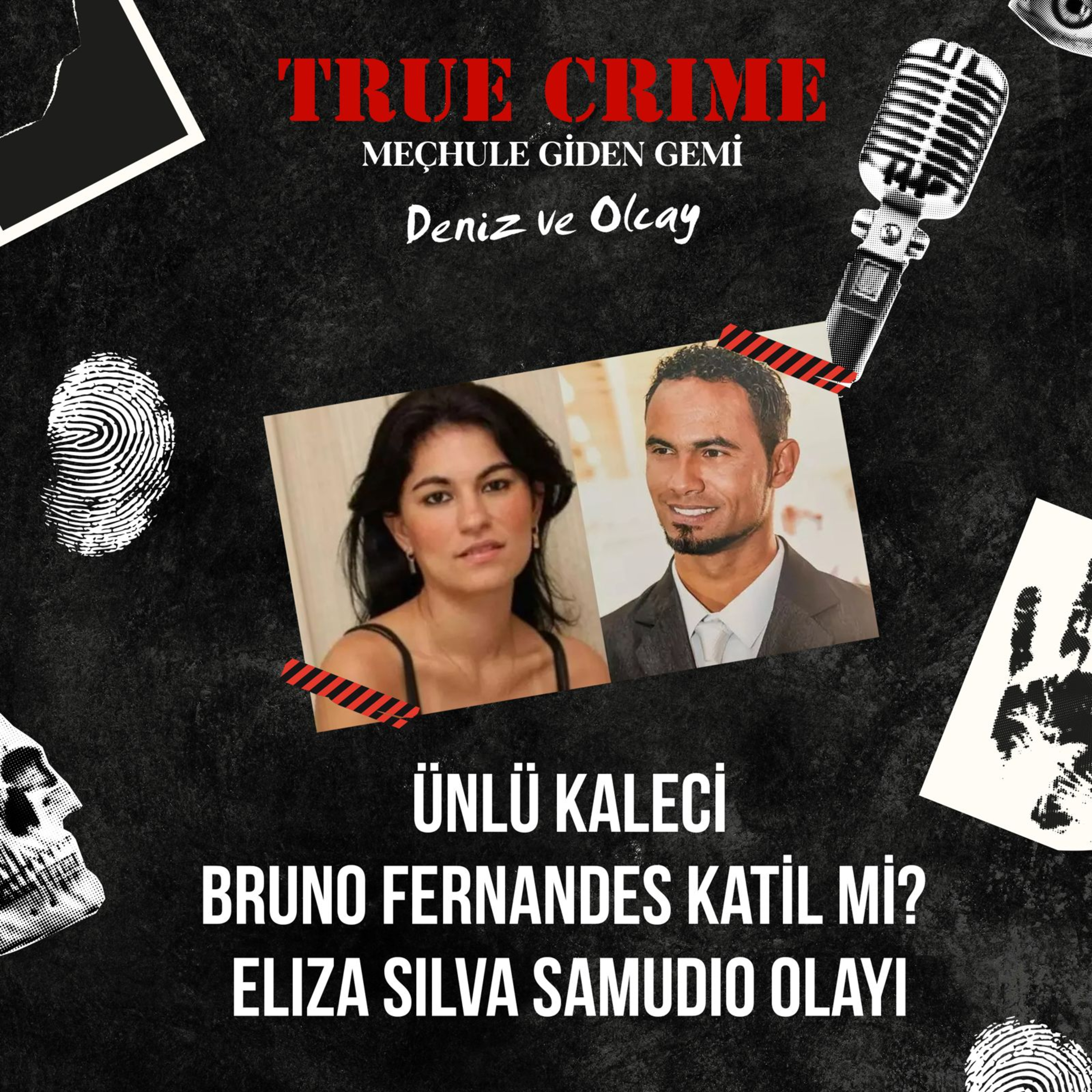 Ünlü Kaleci Bruno Fernandes Katil Mi? Eliza Silva Samudio Olayı episode artwork
