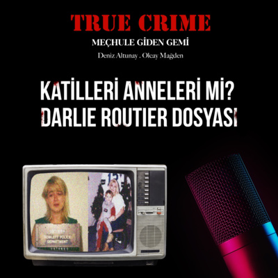 Katilleri Anneleri mi? Darlie Routier Dosyası episode artwork