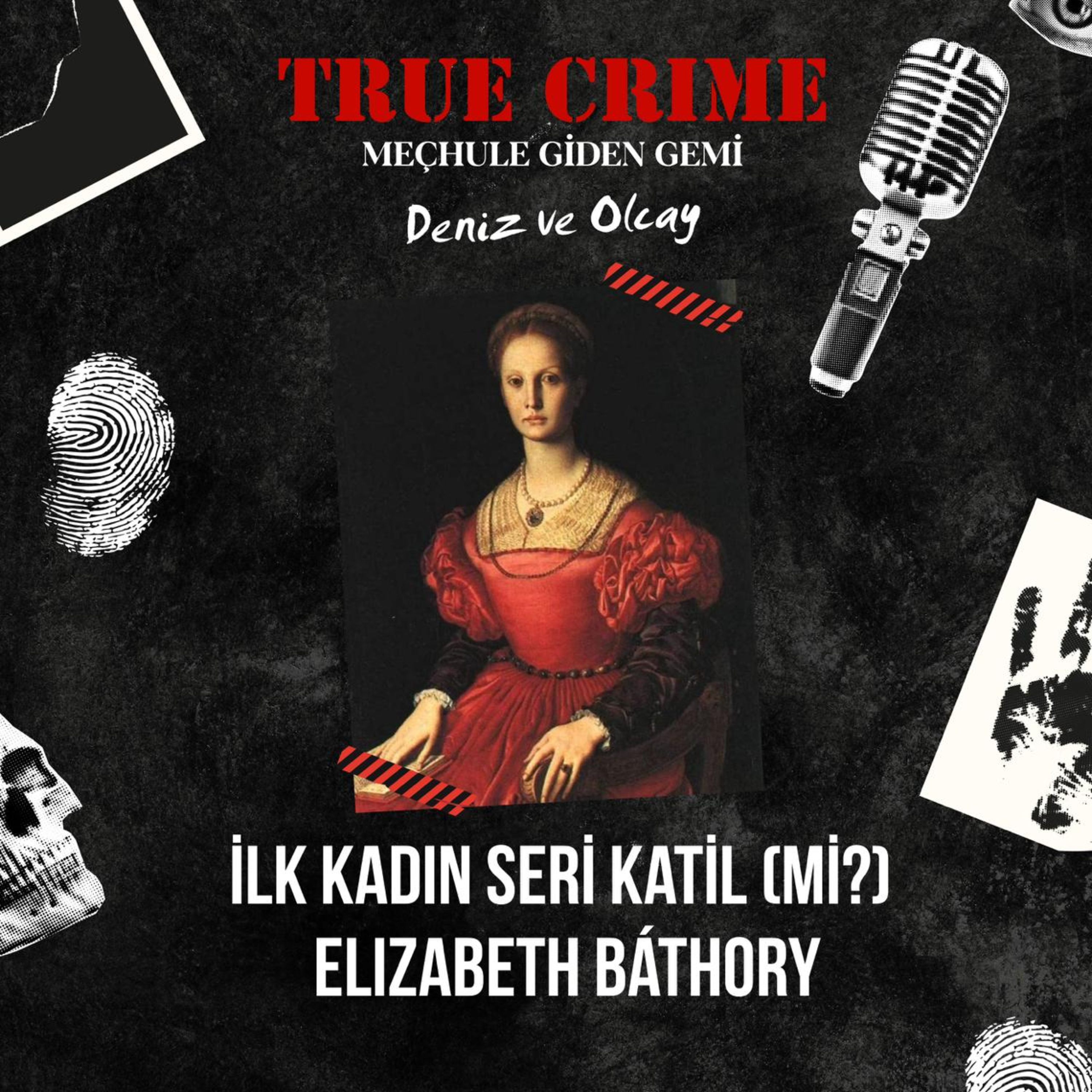 İlk Kadın Seri Katil (mi?) Elizabeth Báthory episode artwork