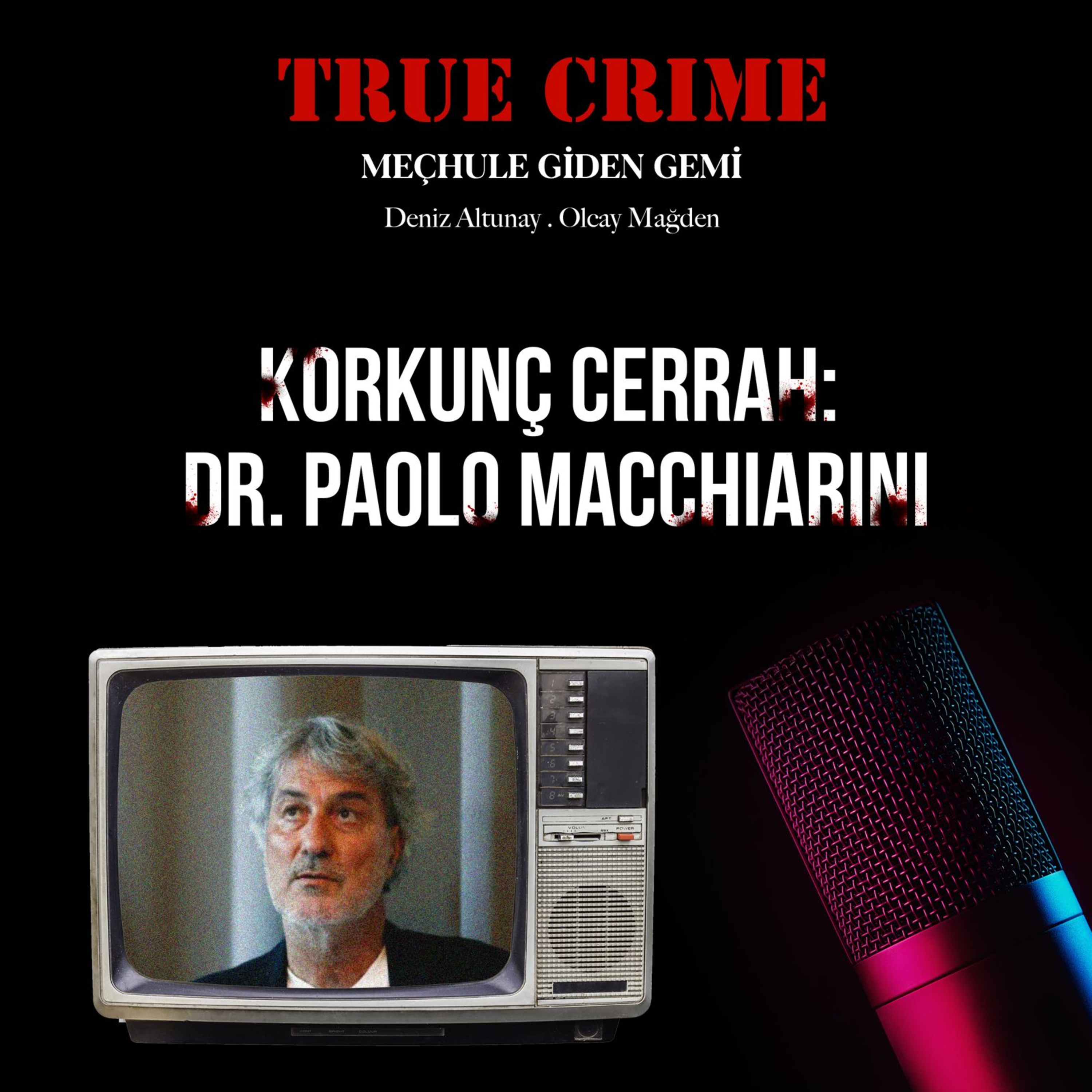Korkunç Cerrah: Dr. Paulo Macchiarini episode artwork