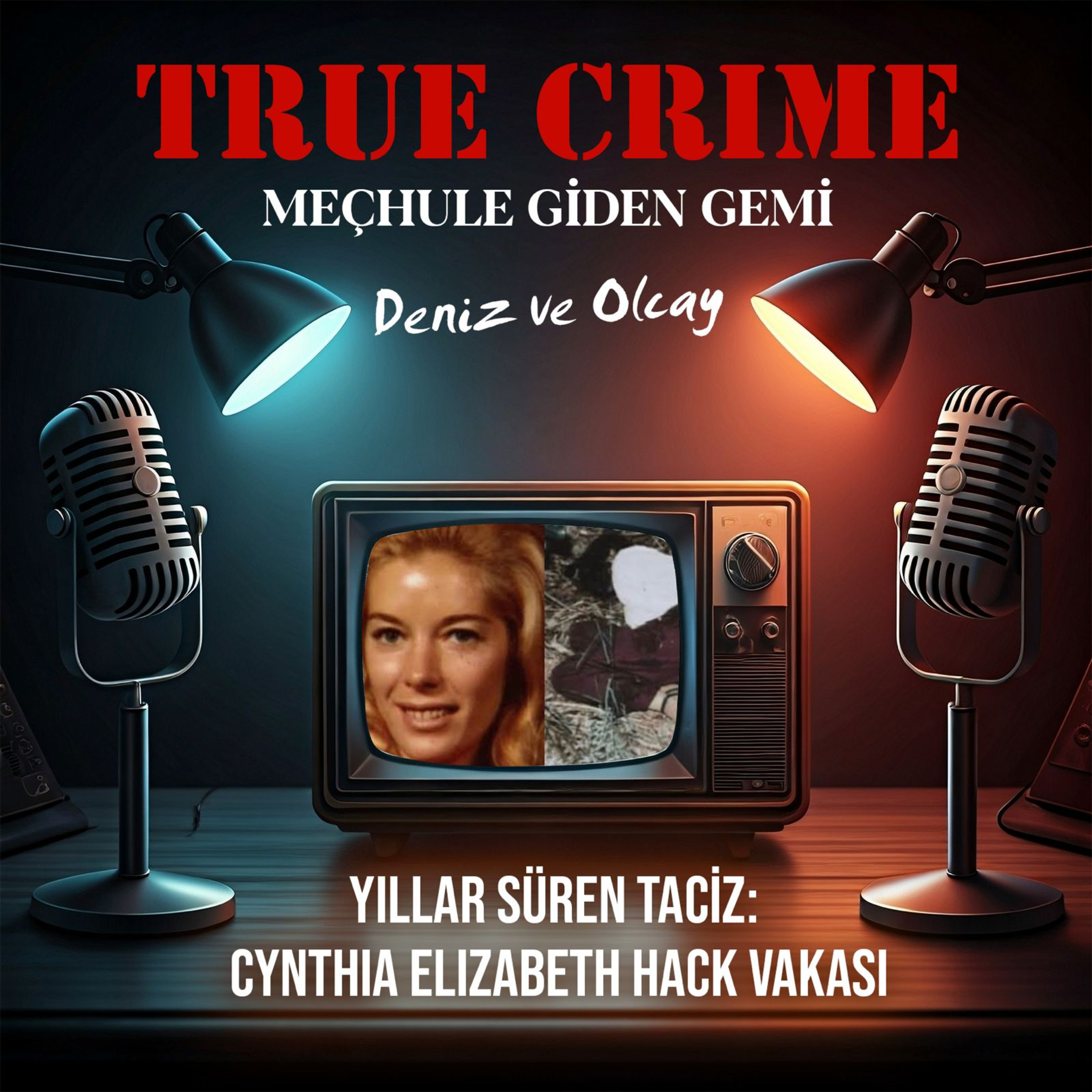 Yıllar Süren Taciz: Cynthia Elizabeth Hack Vakası episode artwork