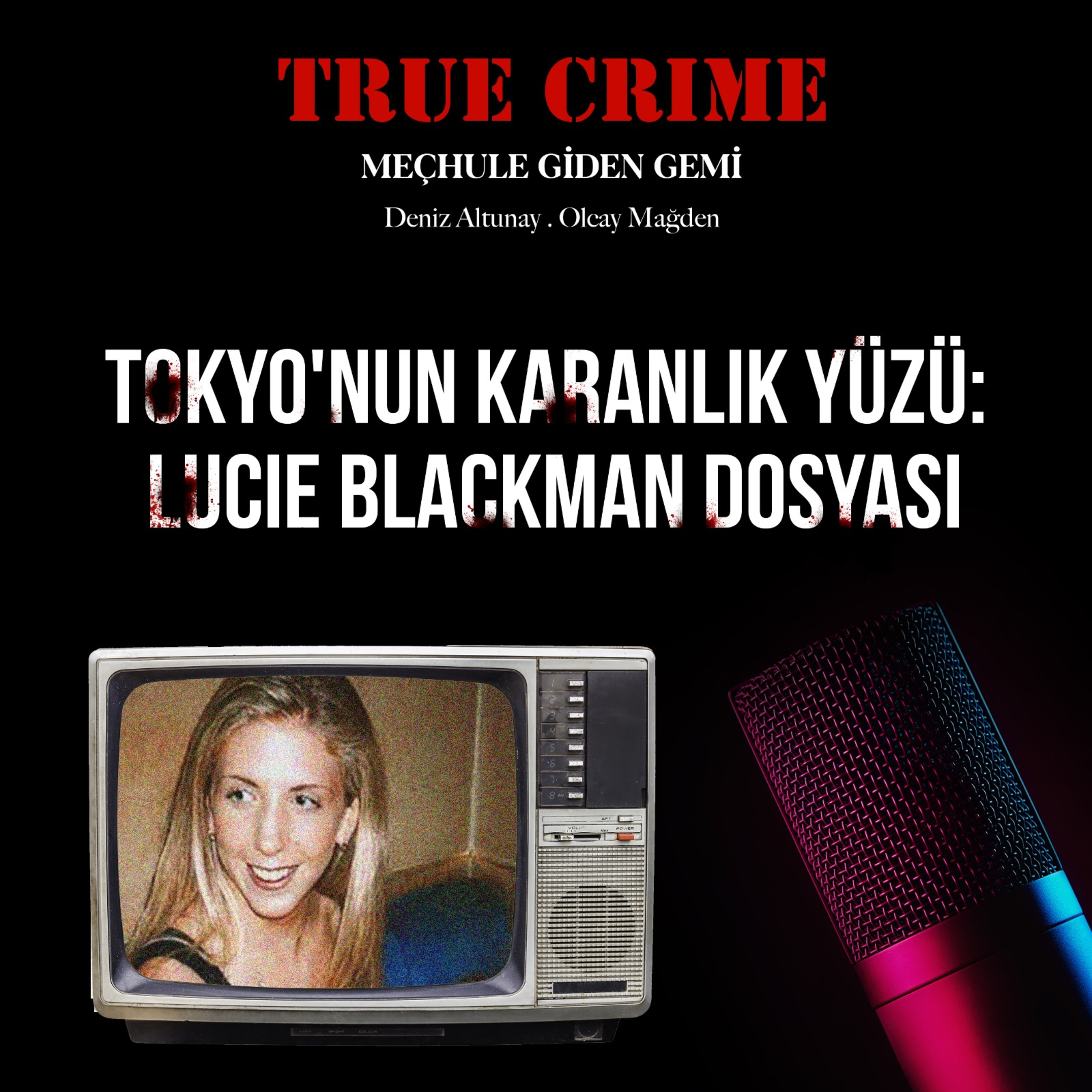 Tokyo'nun Karanlık Yüzü: Lucie Blackman Dosyası episode artwork