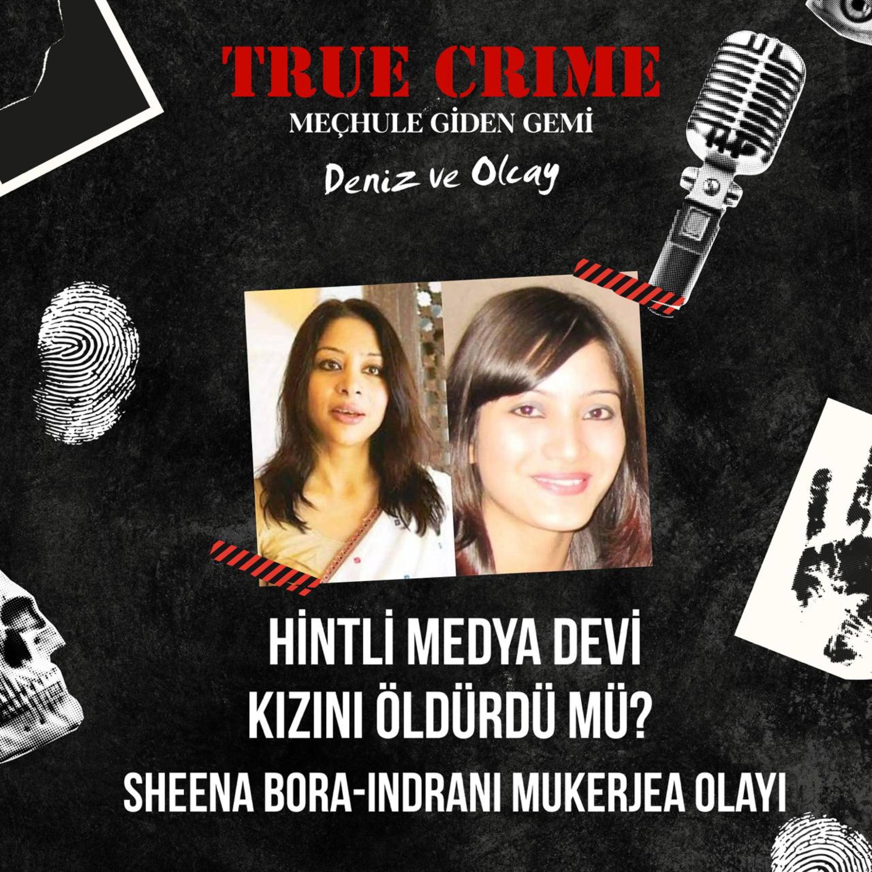 Hintli Medya Devi Kızını Öldürdü Mü? Sheena Bora-Indrani Mukerjea Olayı episode artwork