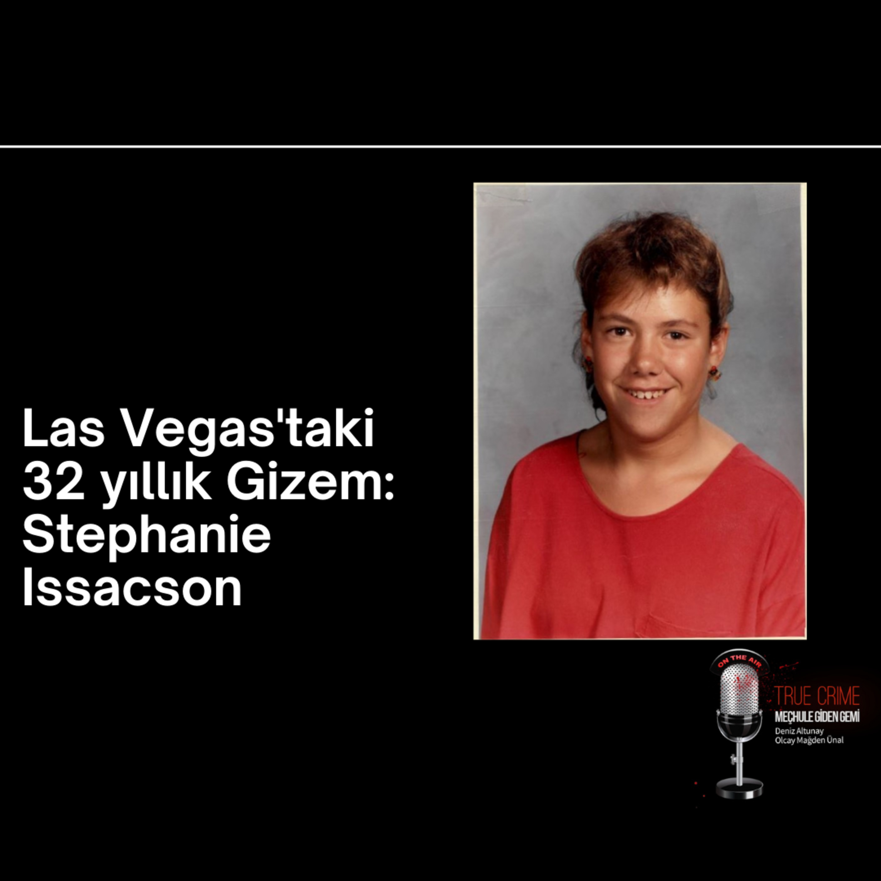 Las Vegas'taki 32 Yıllık Gizem: Stephanie Isaacson episode artwork
