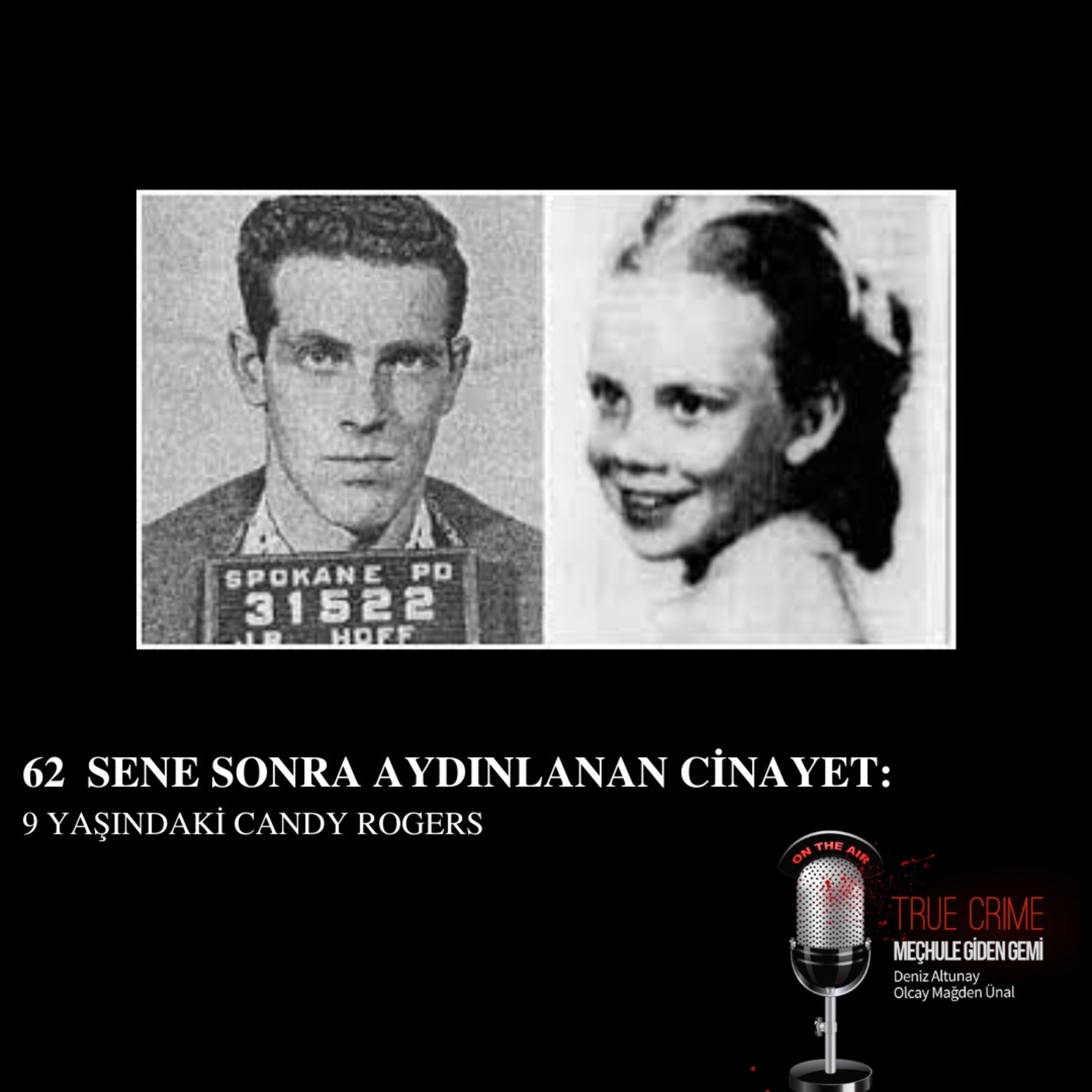62 Sene Sonra Aydınlanan Cinayet: 9 Yaşındaki Candy Rogers episode artwork