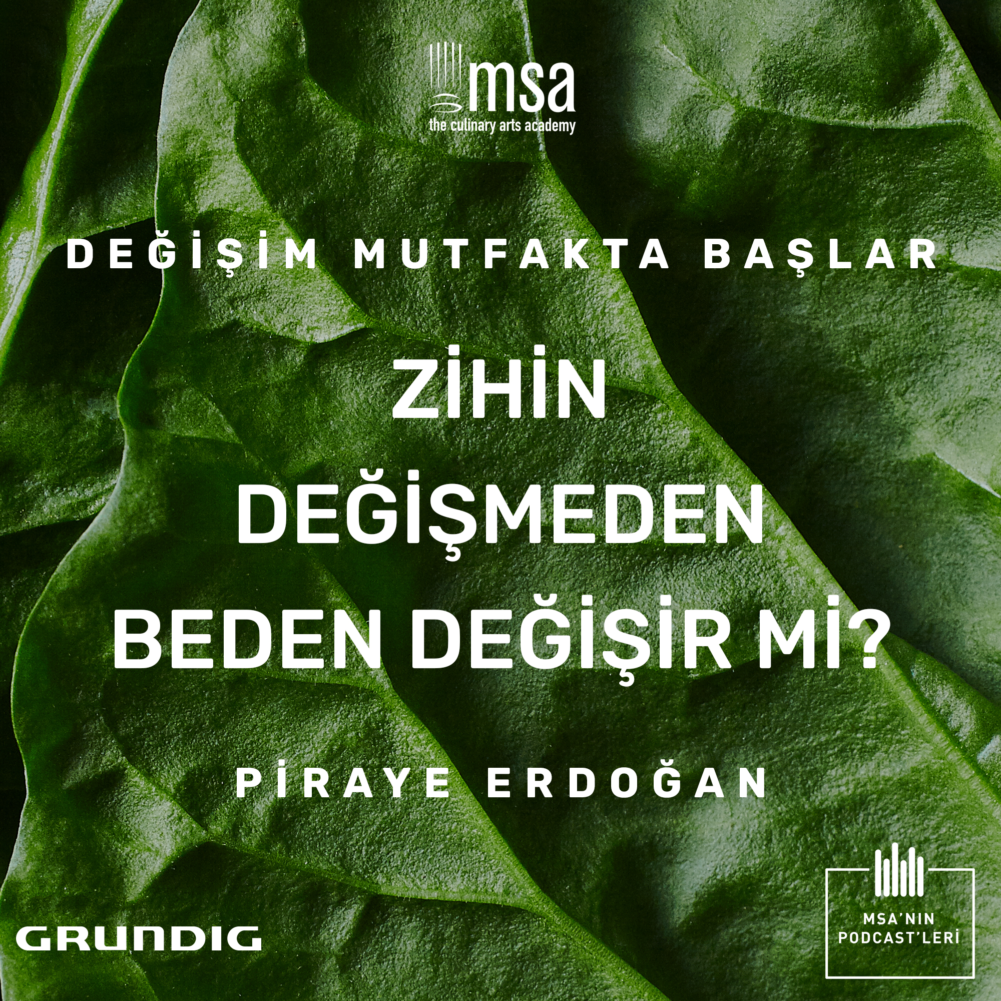 Değişim Mutfakta Başlar - MSA’nın Podcasti