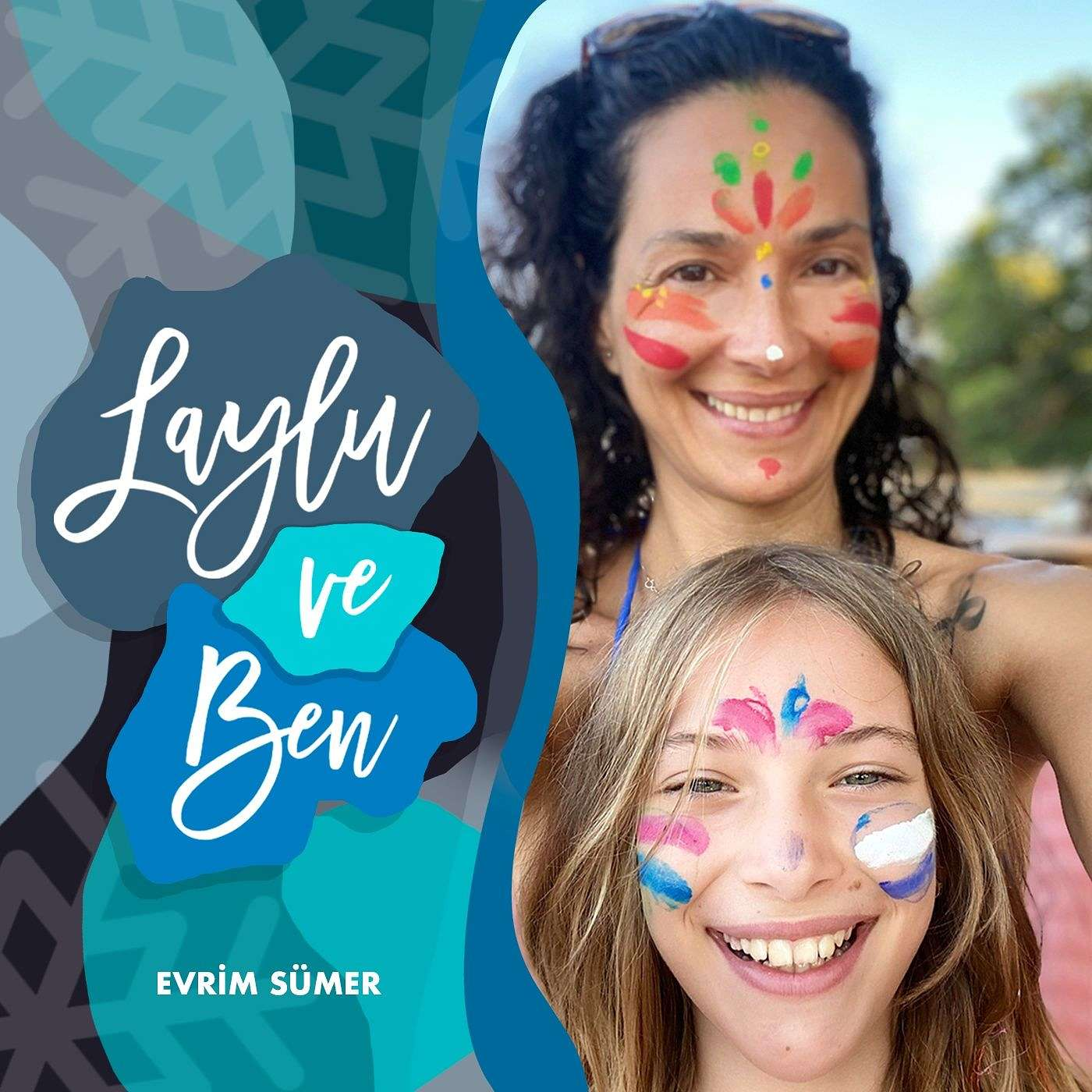 Evrim Sümer | Laylu ve Ben
