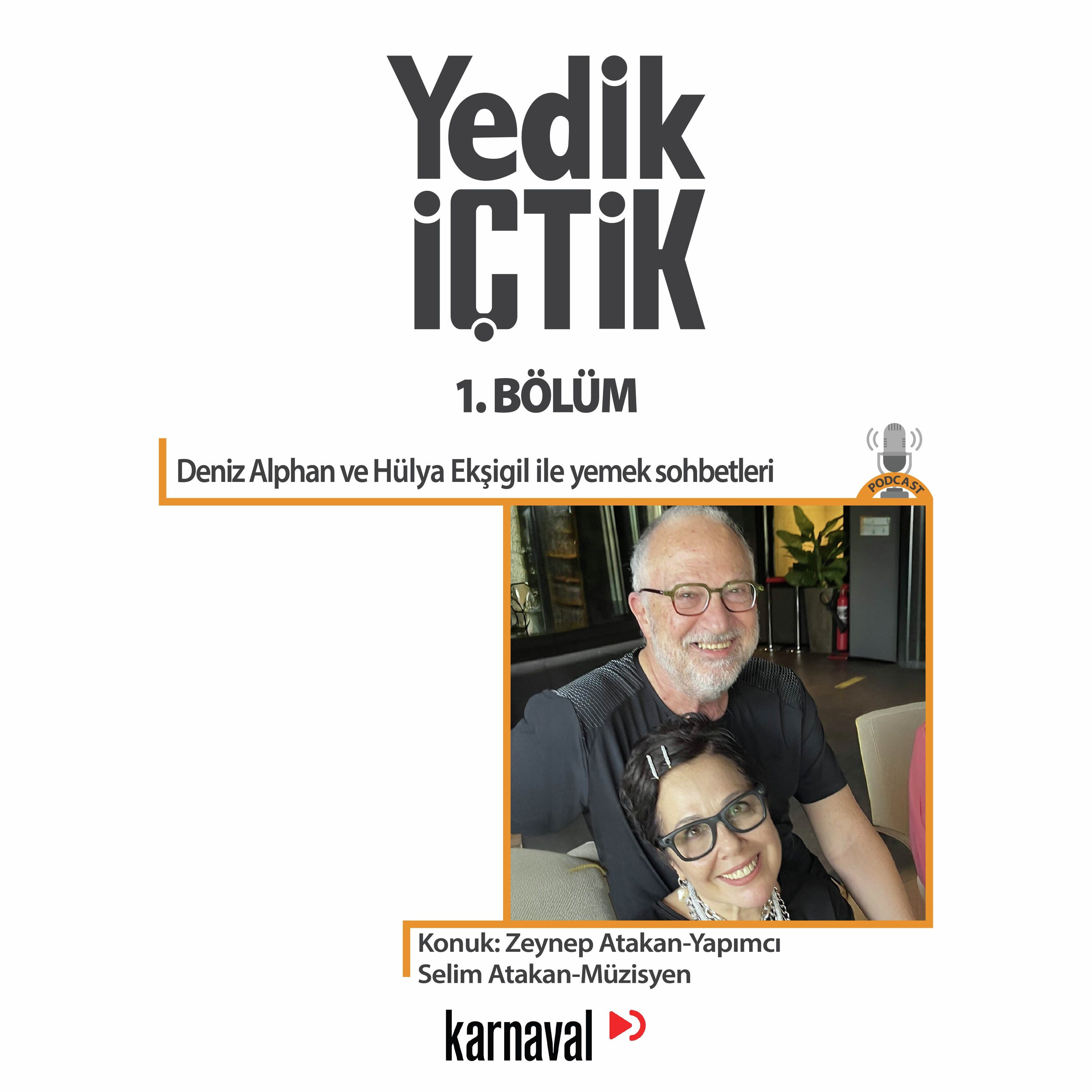 060 - Yedik İçtik - Zeynep Atakan ve Selim Atakan