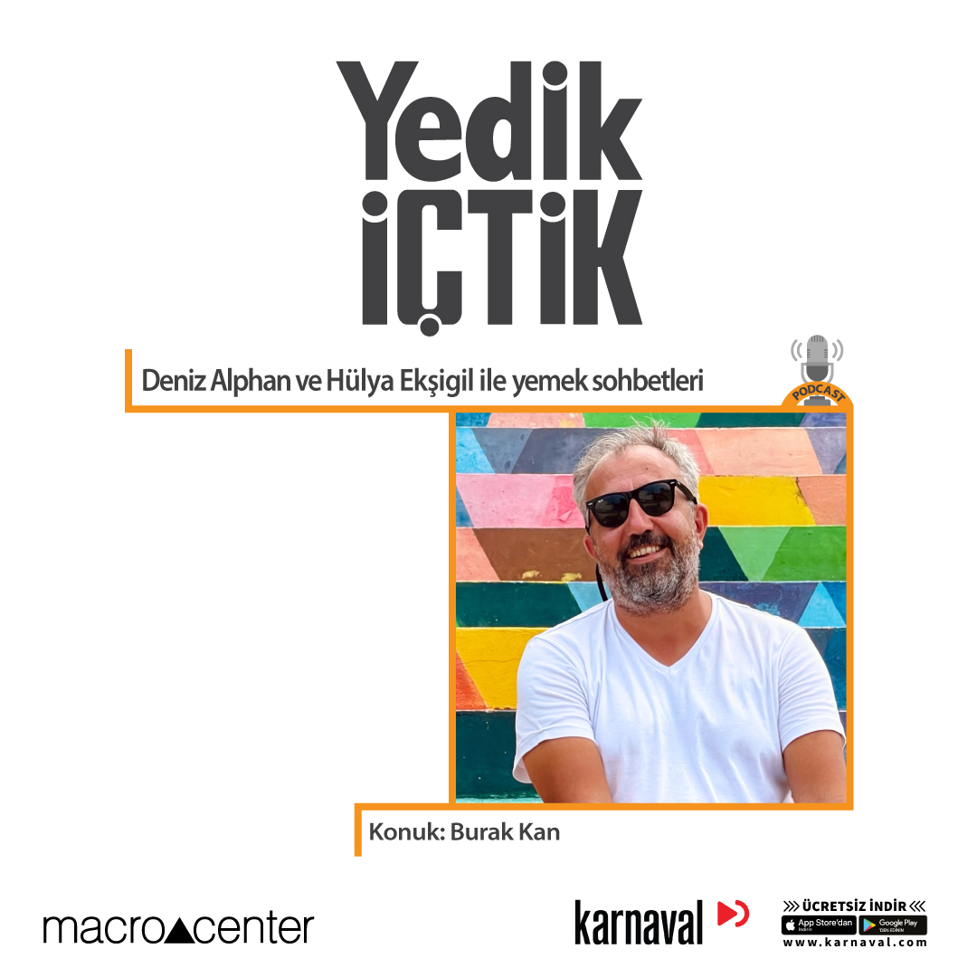 014 Yedik İçtik - Konuk: Burak Kan