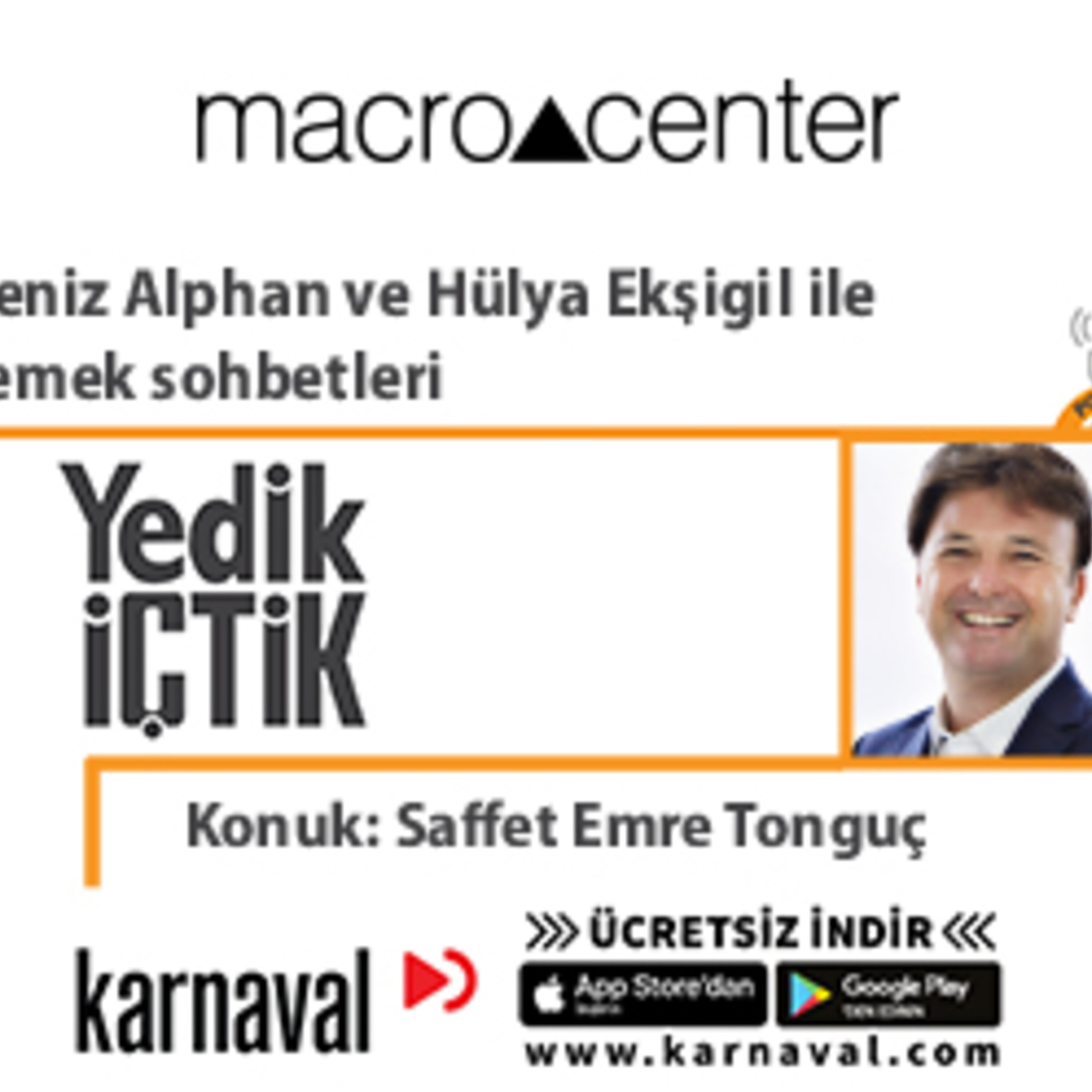 011 Yedik İçtik - Konuk: Saffet Emre Tonguç