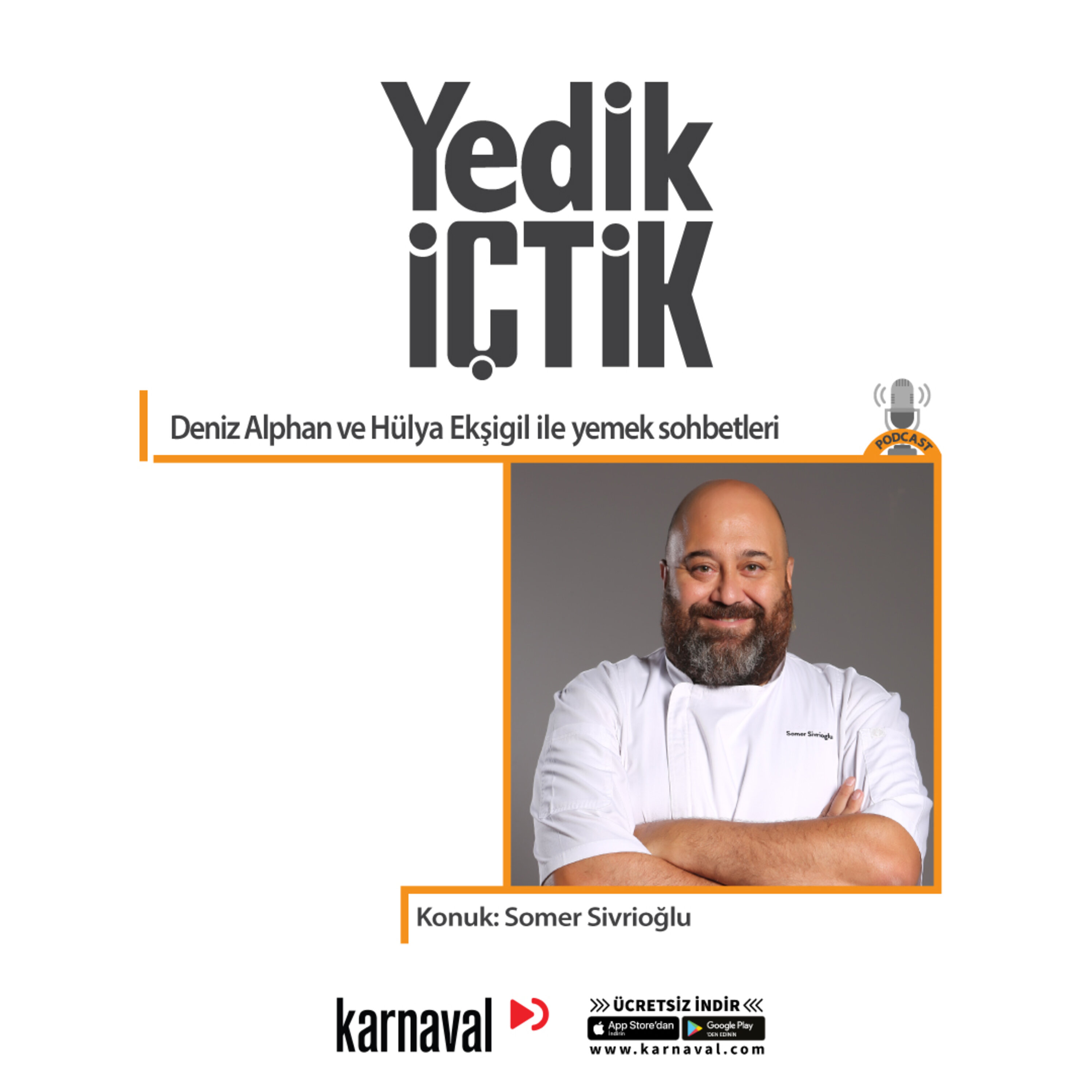 025 - Yedik İçtik - Somer Sivrioğlu