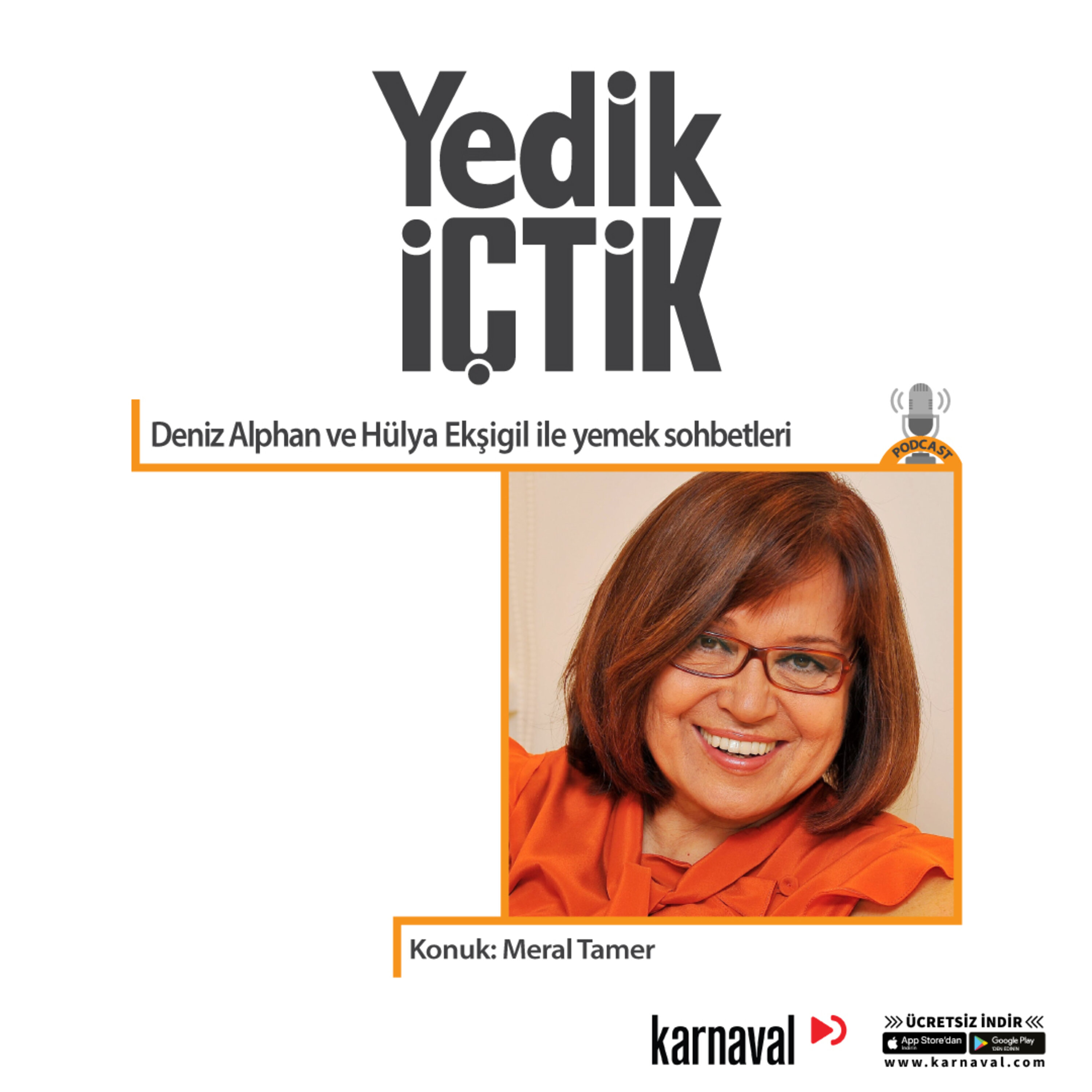 008 Yedik İçtik - Konuk: Meral Tamer