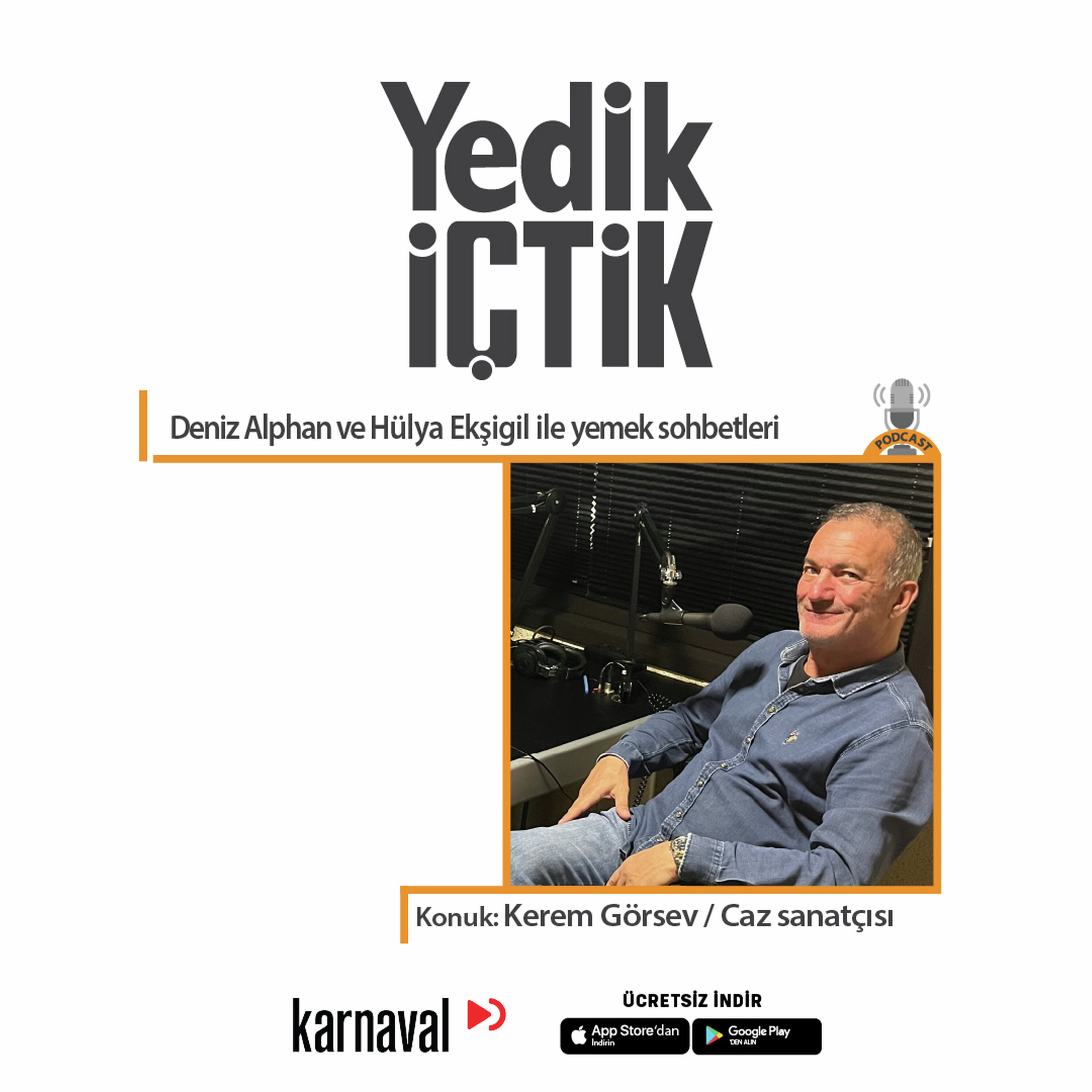 049 - Yedik İçtik - Kerem Görsev