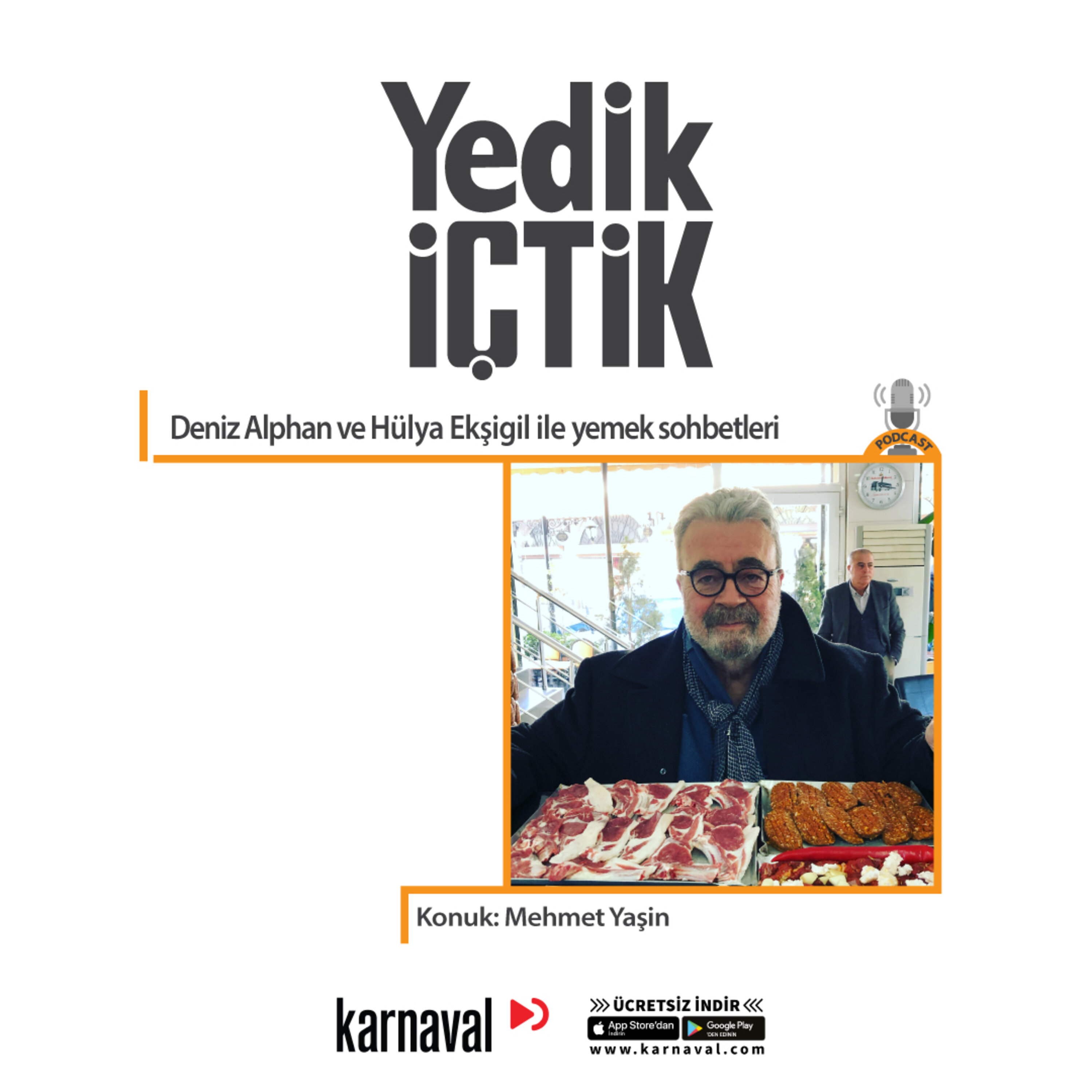 015 Yedik İçtik - Konuk: Mehmet Yaşin