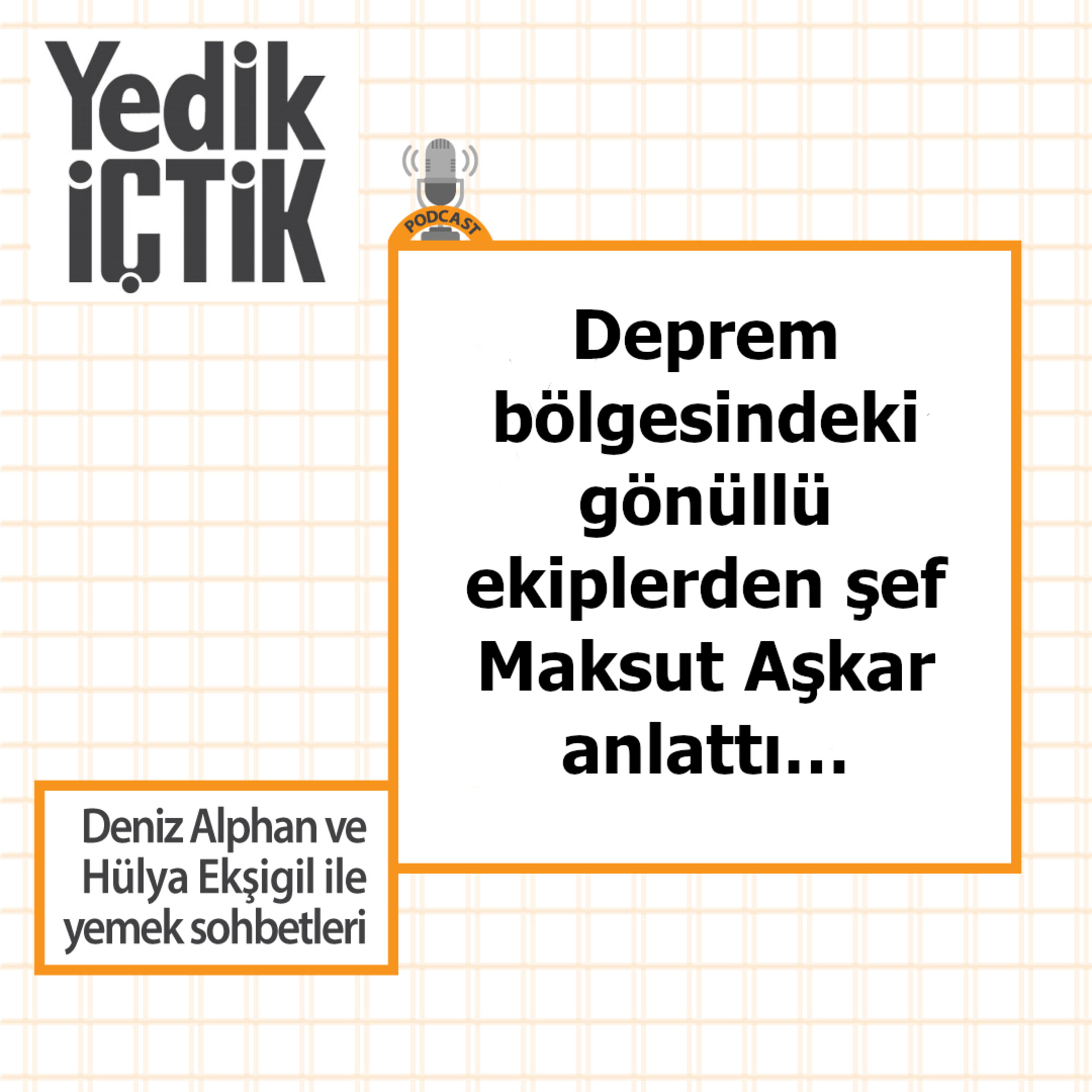 006 Yedik İçtik - Konuk: Maksut Aşkar