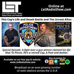 This Cop’s Life and Death Battle and The Unrest After. Special Episode.