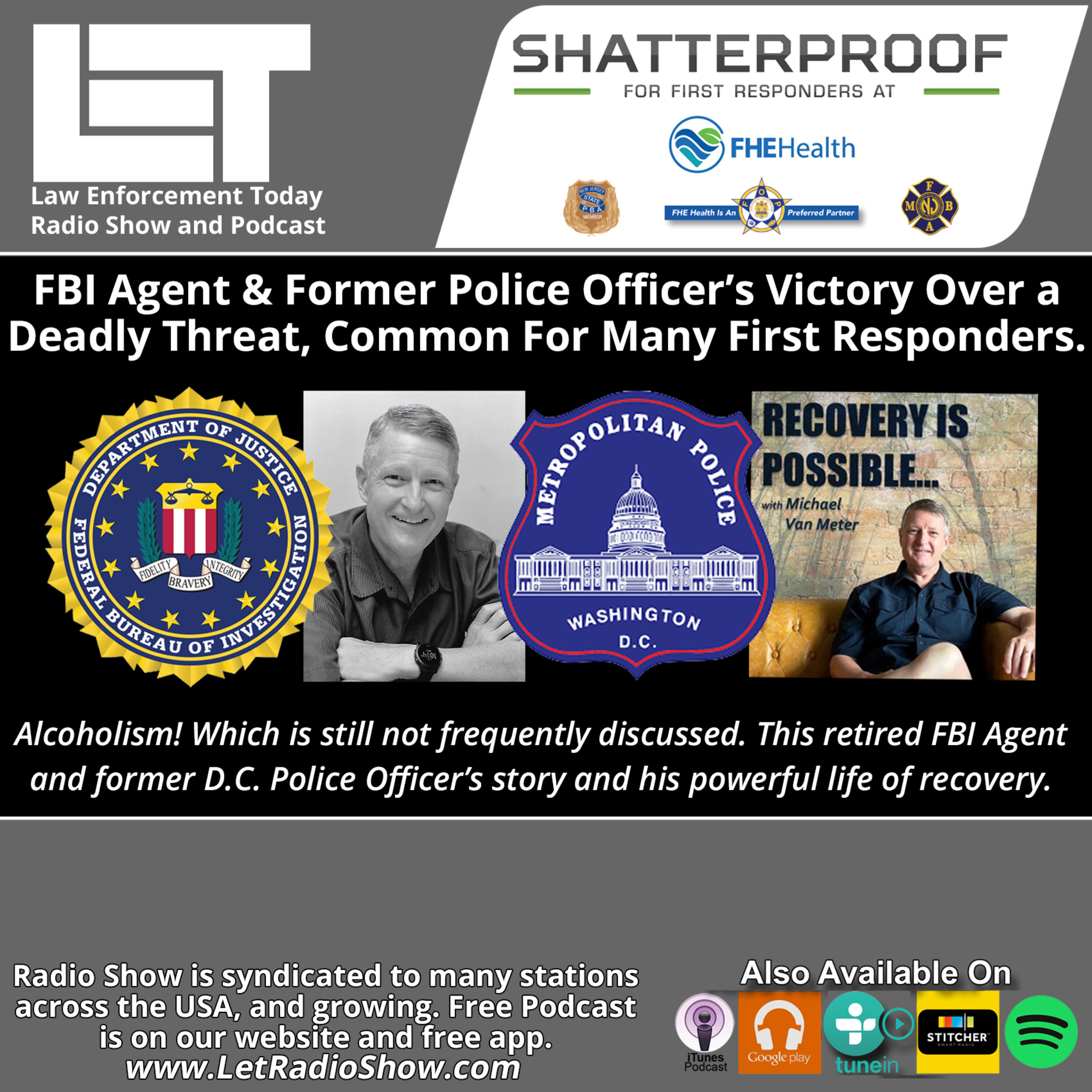 S6E50: FBI Agent and Former Police Officer’s Victory Over a  Deadly Threat, Which Is Common For Many First Responders.