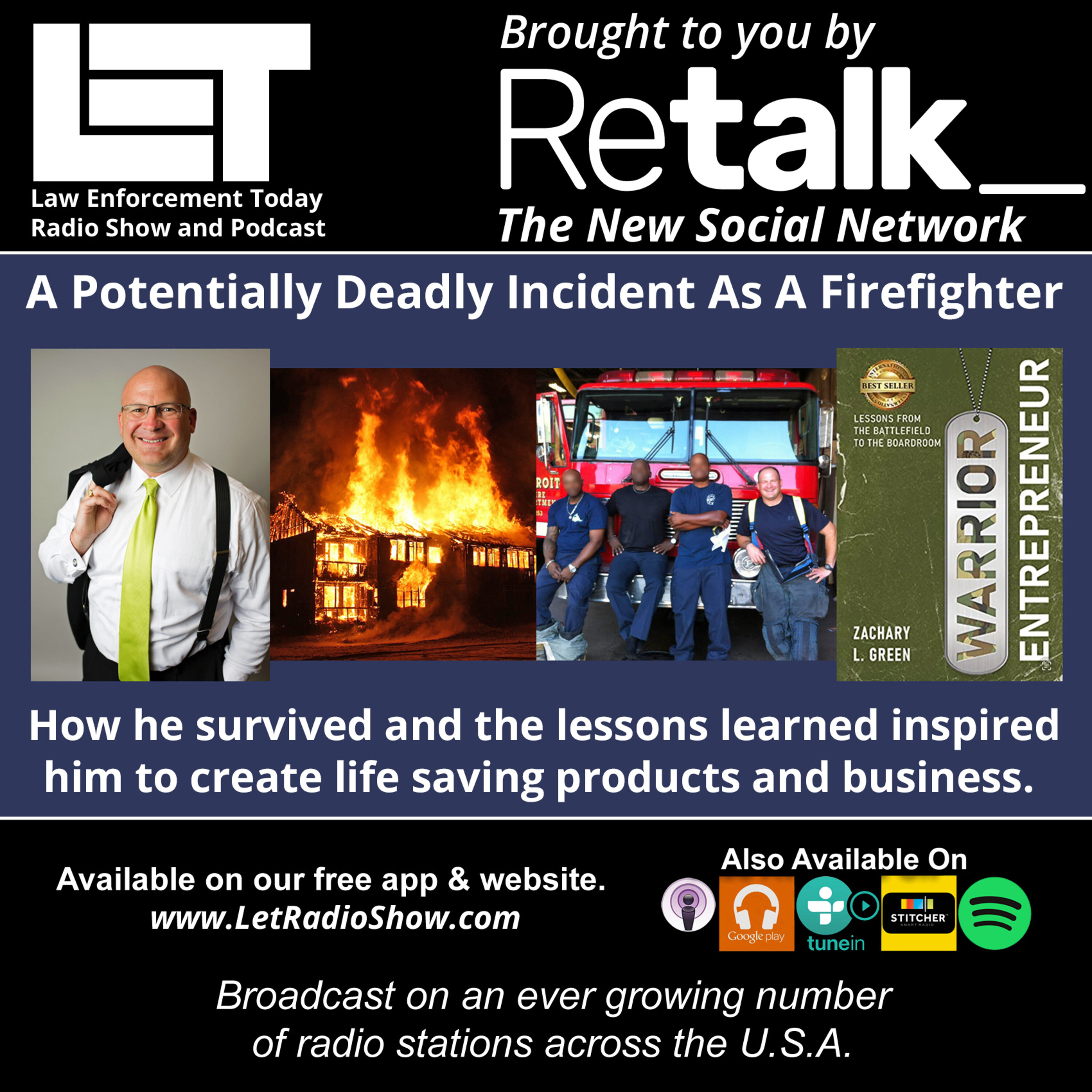 S6E1: A Potentially Deadly Incident As A Firefighter. How he survived and the lessons learned inspired him to create life saving products and business.