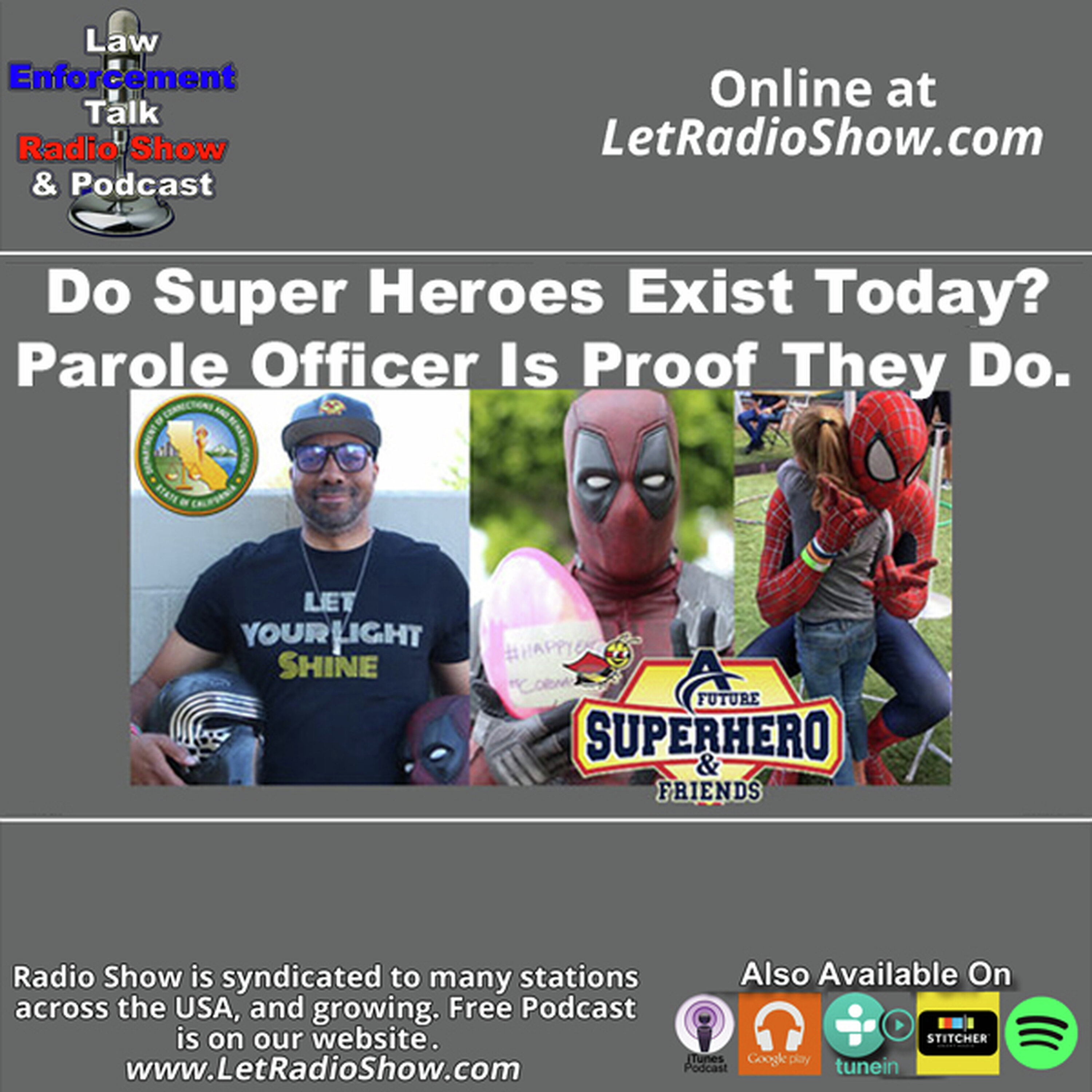 Do Super Heroes Exist Today This Parole Officer Is Proof They Do. Special Episode. Do Super Heroes Exist Today This Parole Officer Is Proof They Do. Special Episode.