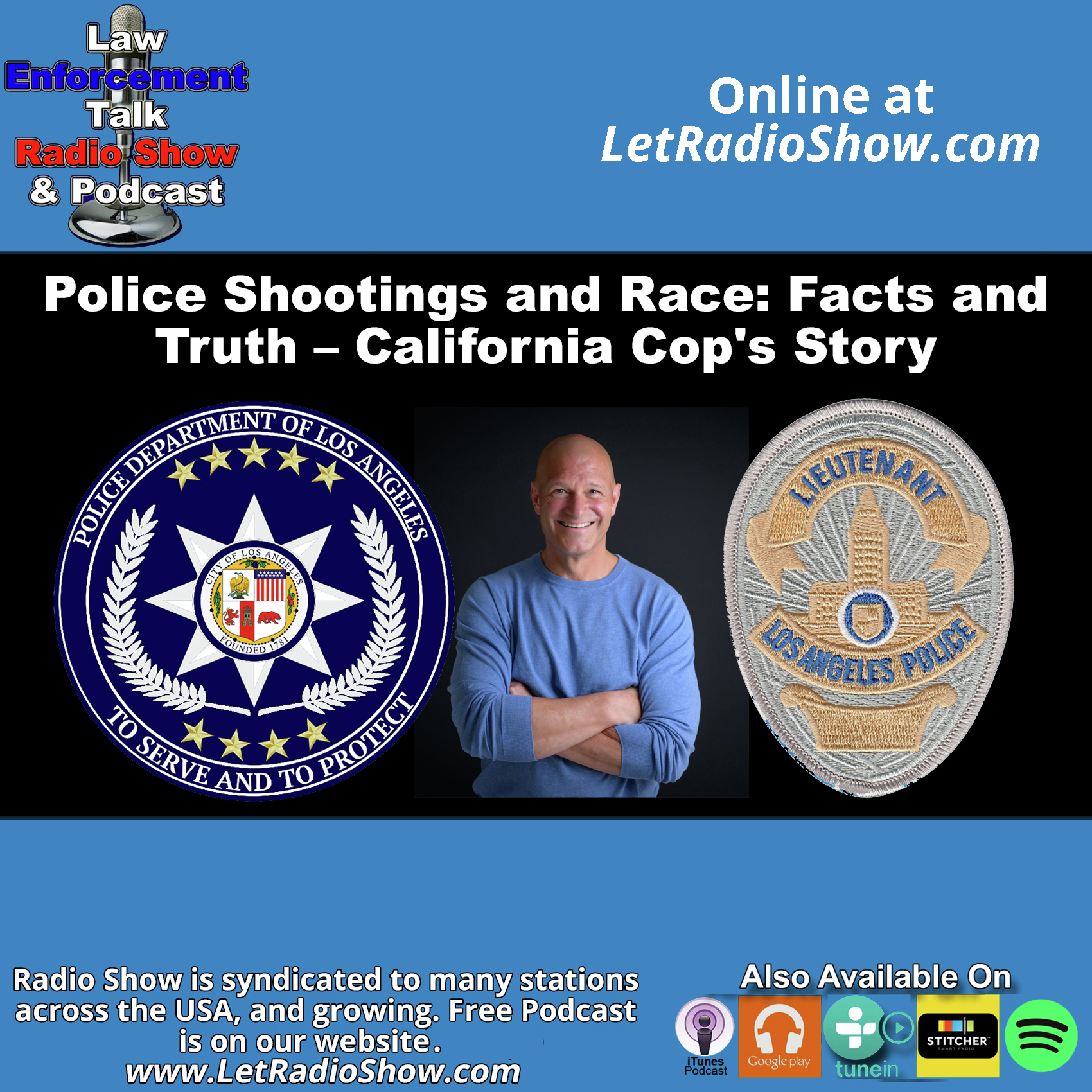 Police Shootings and Race: Facts and Truth – California Cop's Story