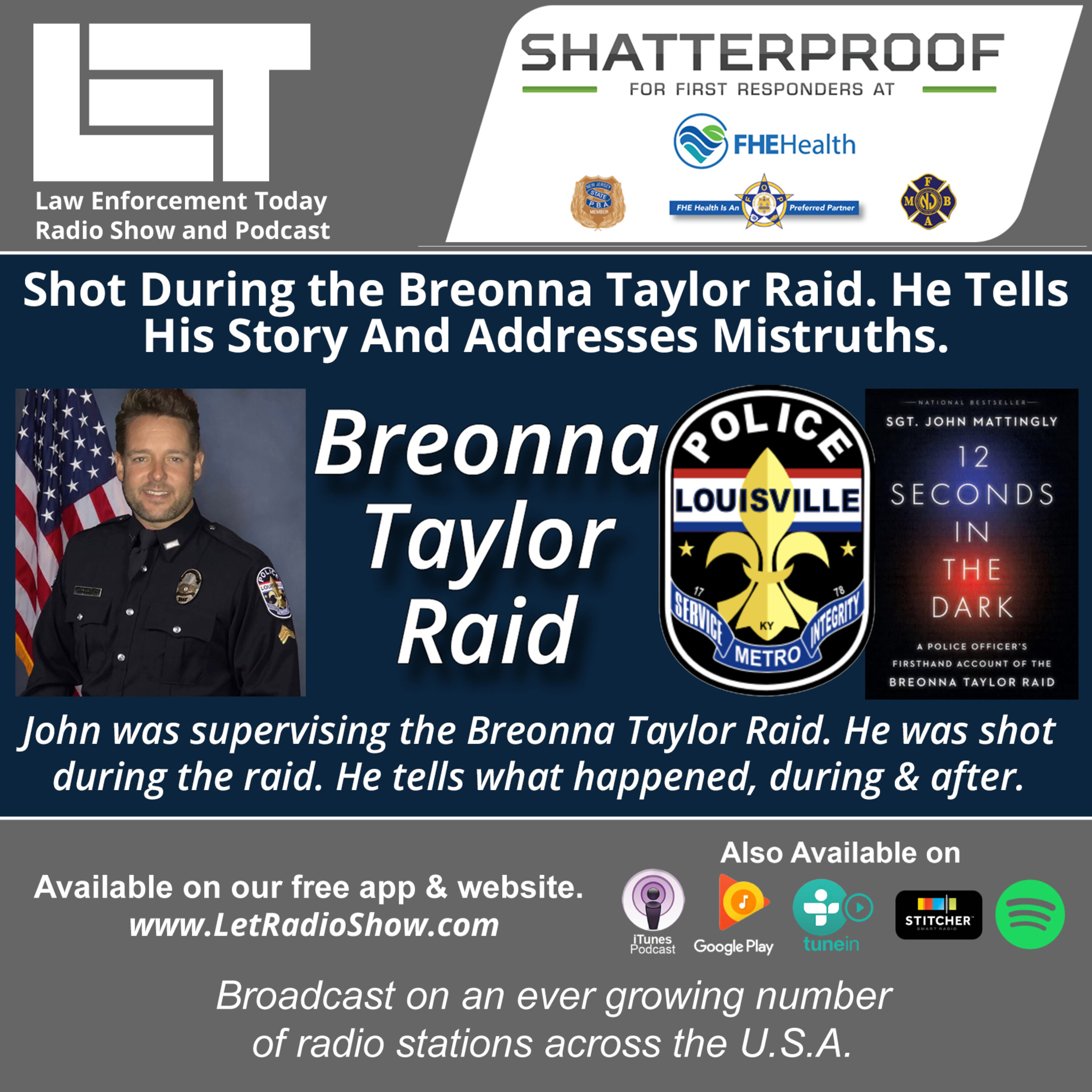 S6E38: Shot During the Breonna Taylor Raid. He Tells His Story and Addresses Mistruths.