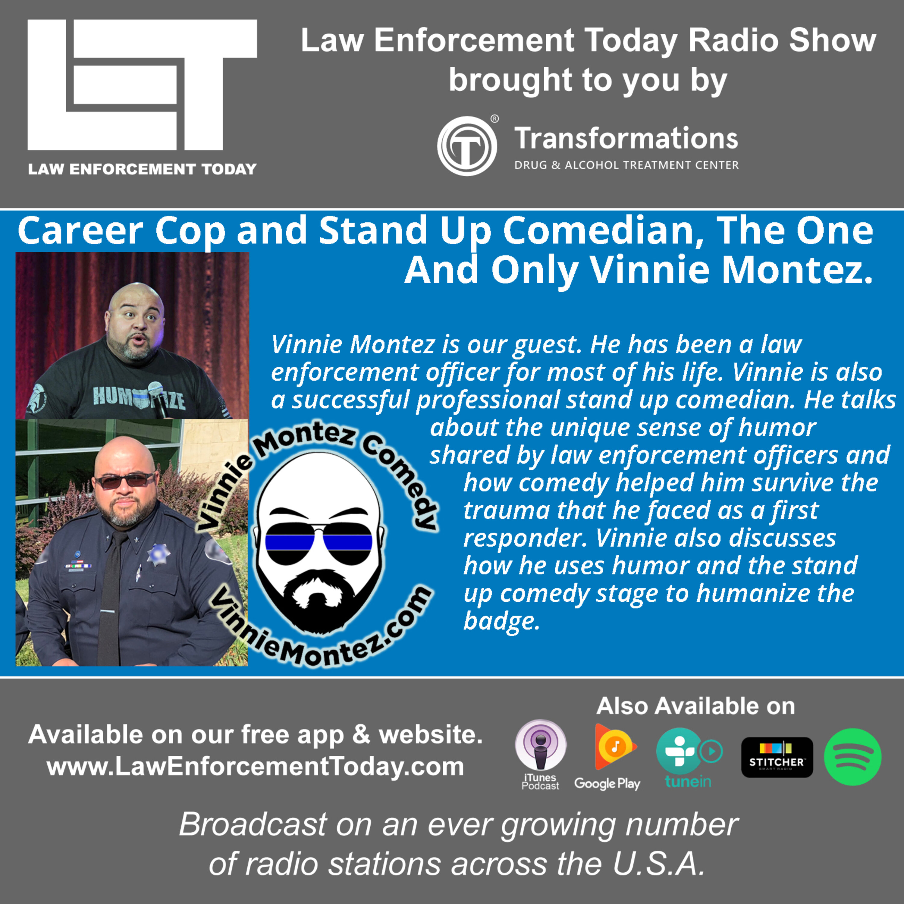 S4E38: Career Cop and Stand Up Comedian, The One And Only Vinnie Montez.