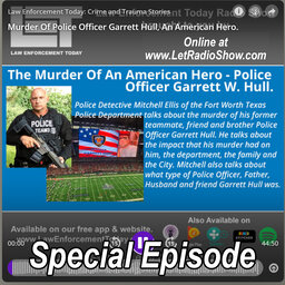 Murder of Police Officer Garrett Hull in Texas. Special Episode