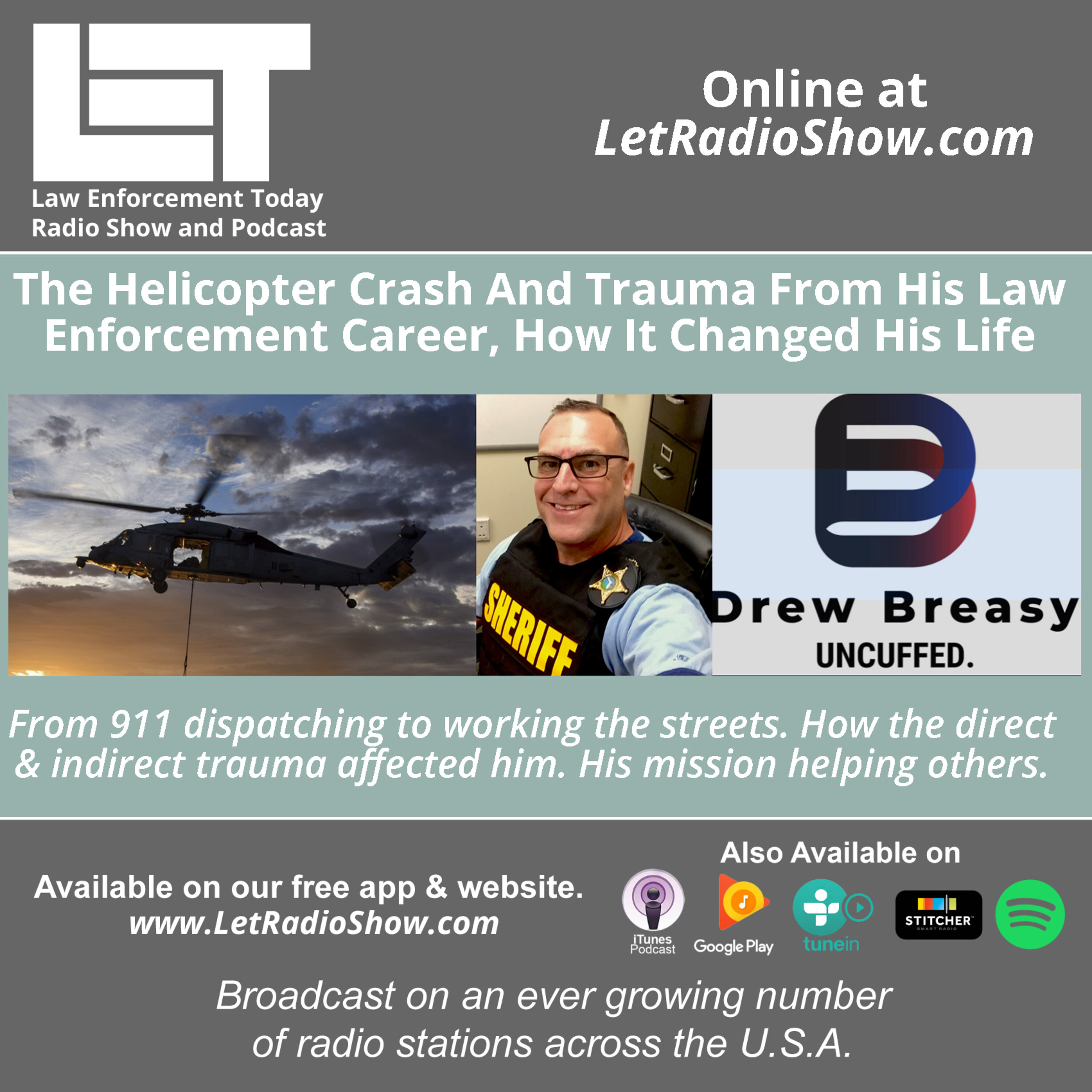 S6E12: The Helicopter Crash And Trauma From His Law  Enforcement Career, How It Changed His Life.