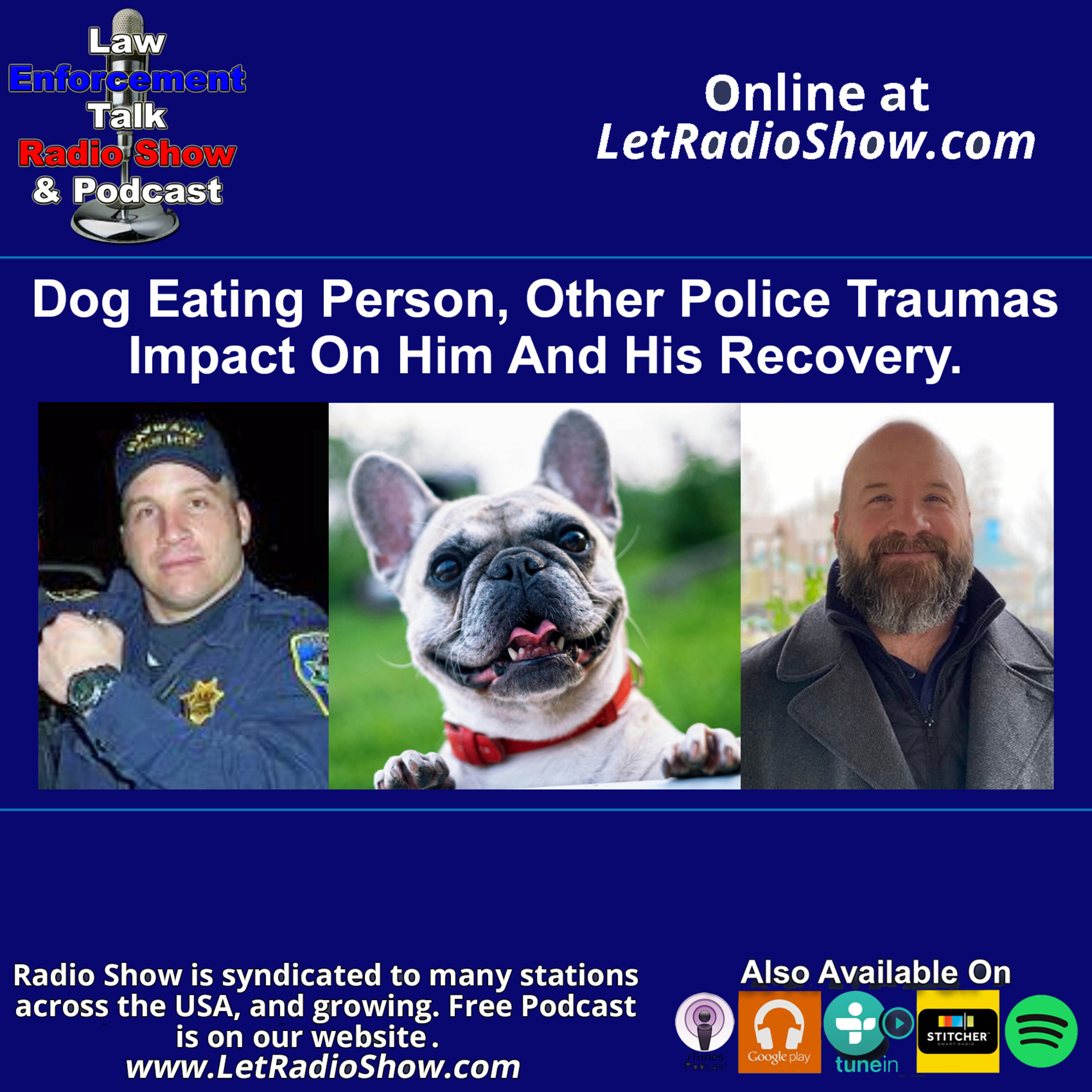 Dog Eating Person, Other Police Traumas Impact on Him, and His Recovery