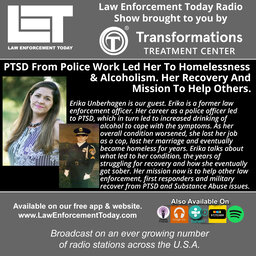 PTSD From Police Work Led Her To Homelessness  & Alcoholism. Her Recovery And Mission To Help Others.
