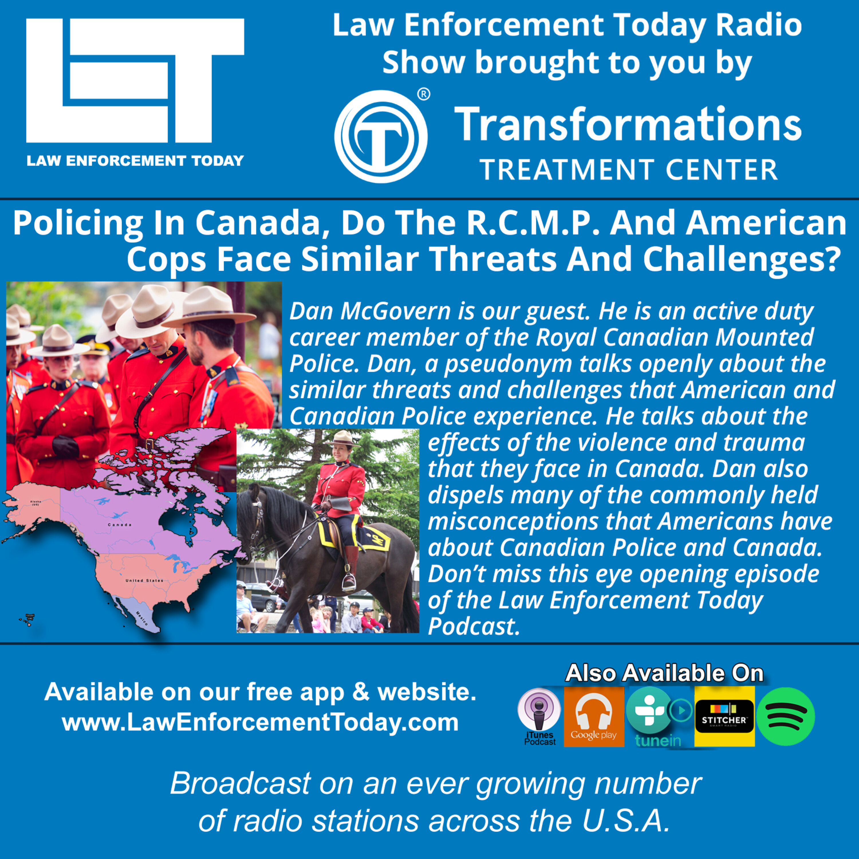 S4E55: Policing In Canada, Do The R.C.M.P.  And American Cops Face Similar Threats And Challenges?