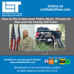 Undercover Police Work, Threats to  Him and His Family Still Exist.