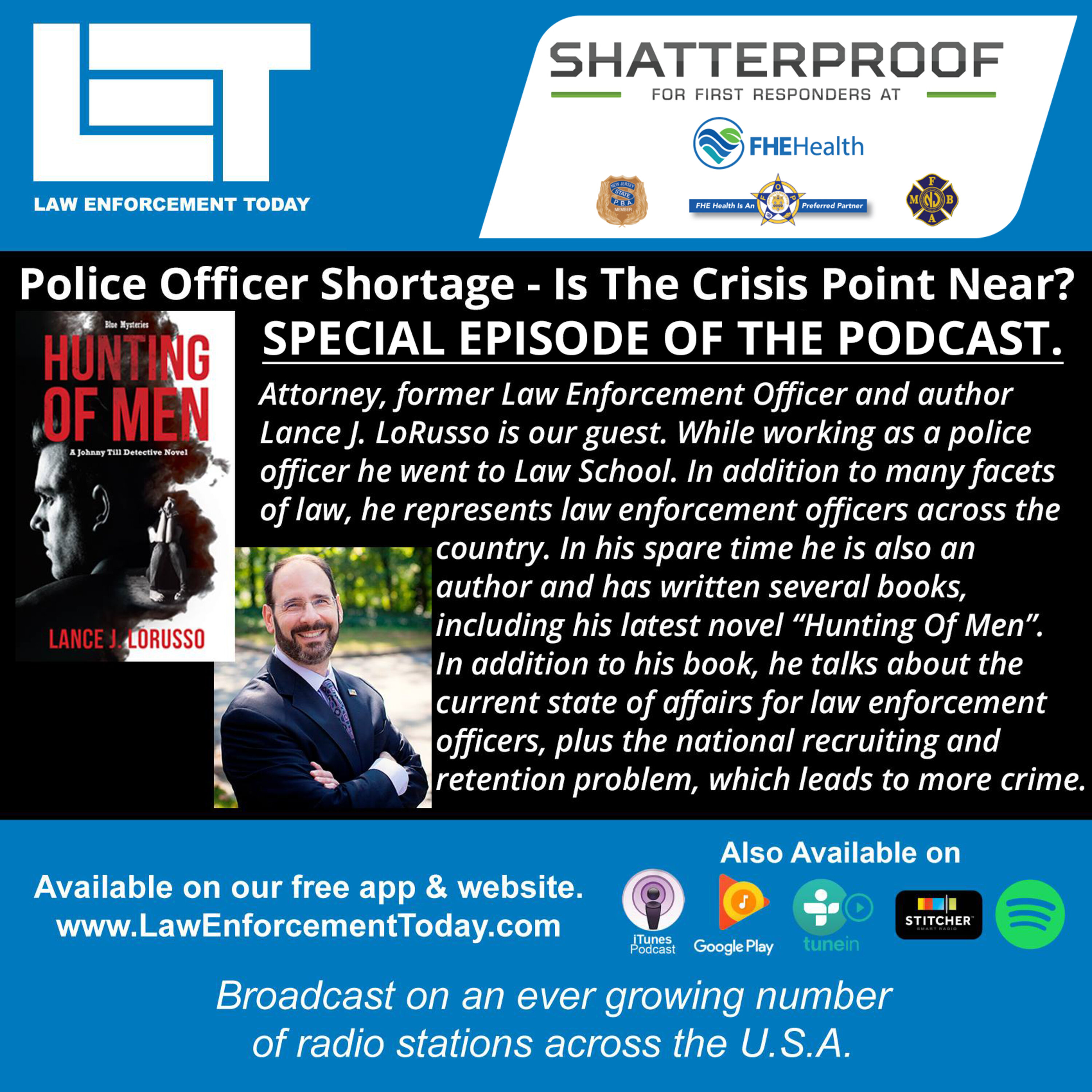 S6E32: Is The Crisis Point Here? Nationwide Police Officer Shortage. Special Episode.