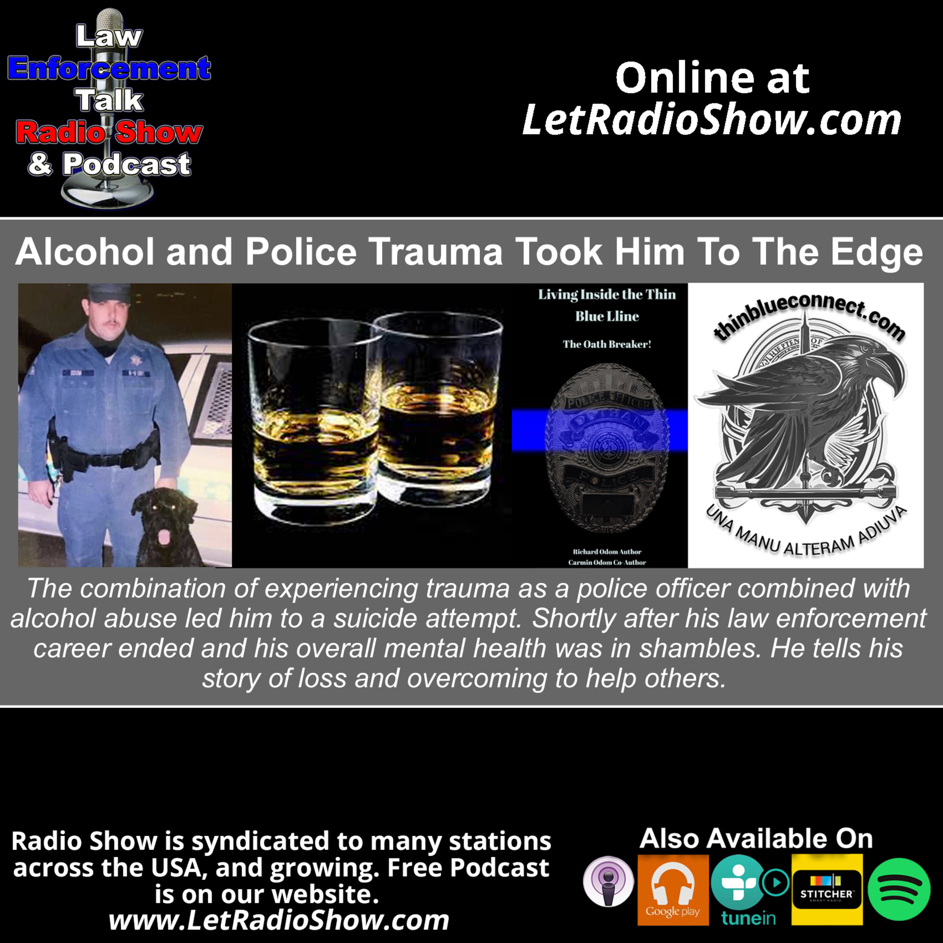 Alcohol and Police Trauma Took Him To The Edge. Alcohol and Police Trauma Took Him To The Edge.