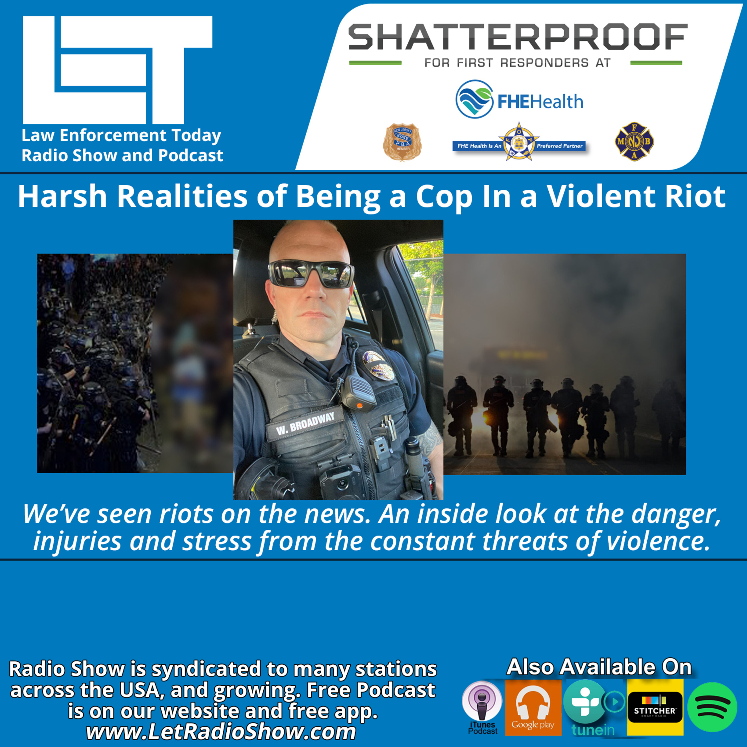 S6E51: Harsh Realities of Being a Police Officer In a Violent Riot.