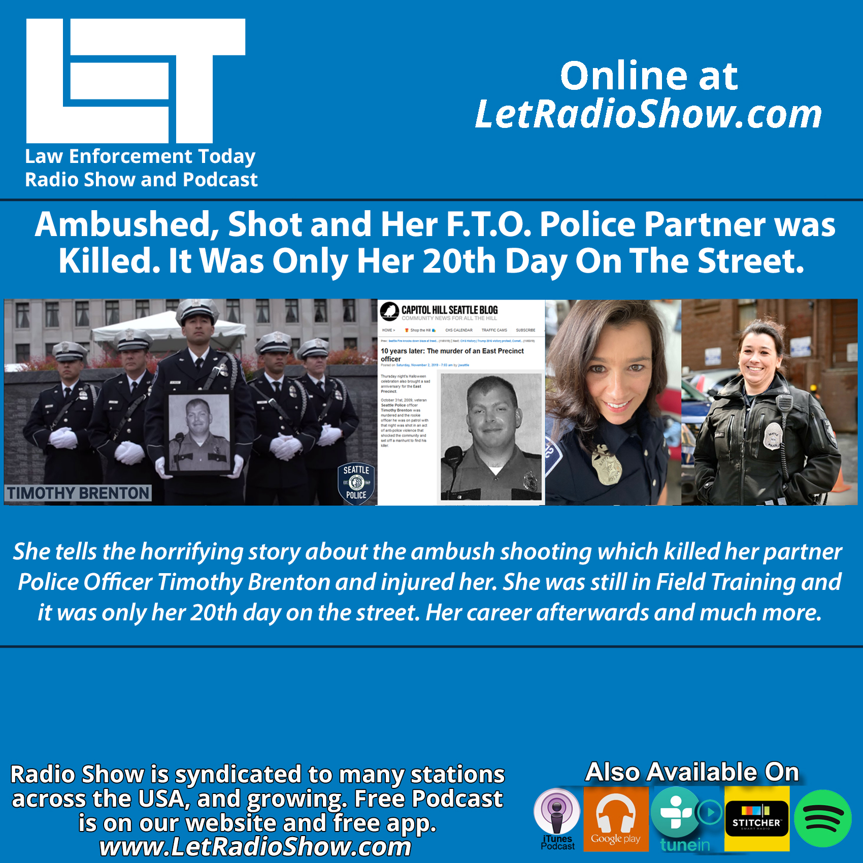S7E3: Ambushed, Shot And Her Police Partner Was Killed. 20th Day On The Street.