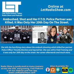Ambushed and Shot, Partner Killed. Her 20th Day as a Police Officer.