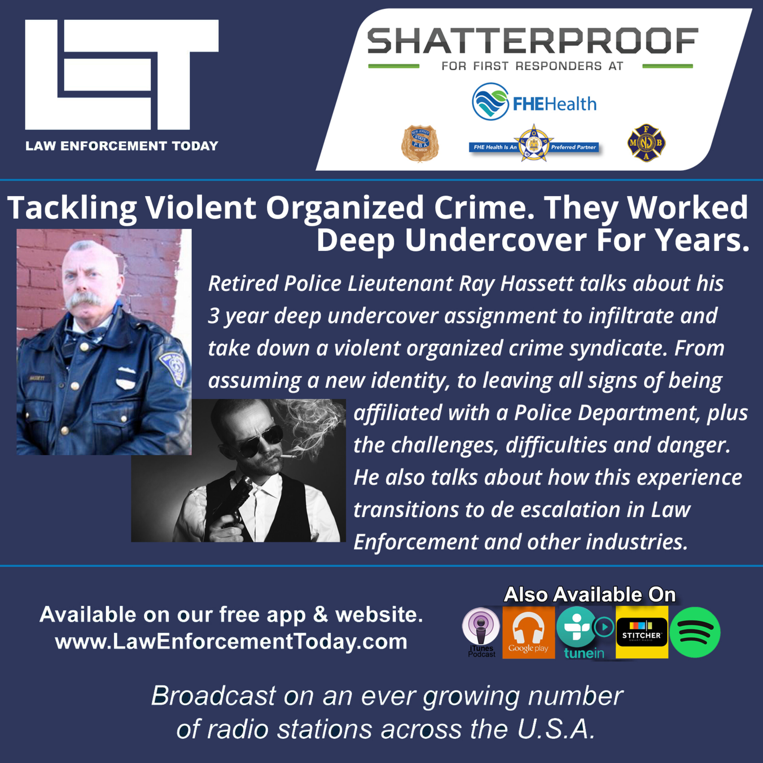 S6E39: Infiltrating and Arresting a Violent Organized Crime Group. His Years as a Deep Undercover Police Officer. Special Episode.