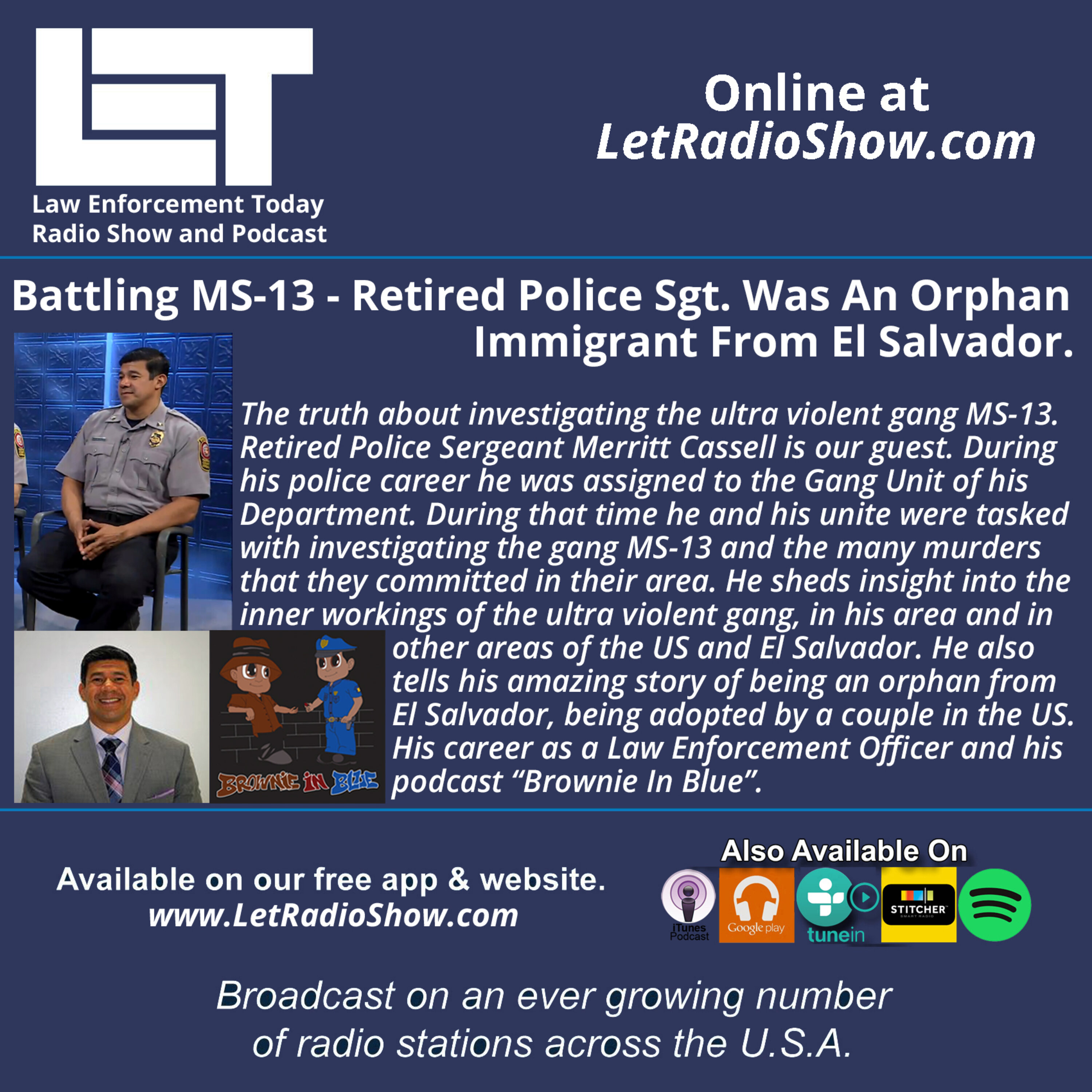 Episode image for S5E25: Battling MS-13 - Retired Police Sgt. Was an Orphan Immigrant from El Salvador.