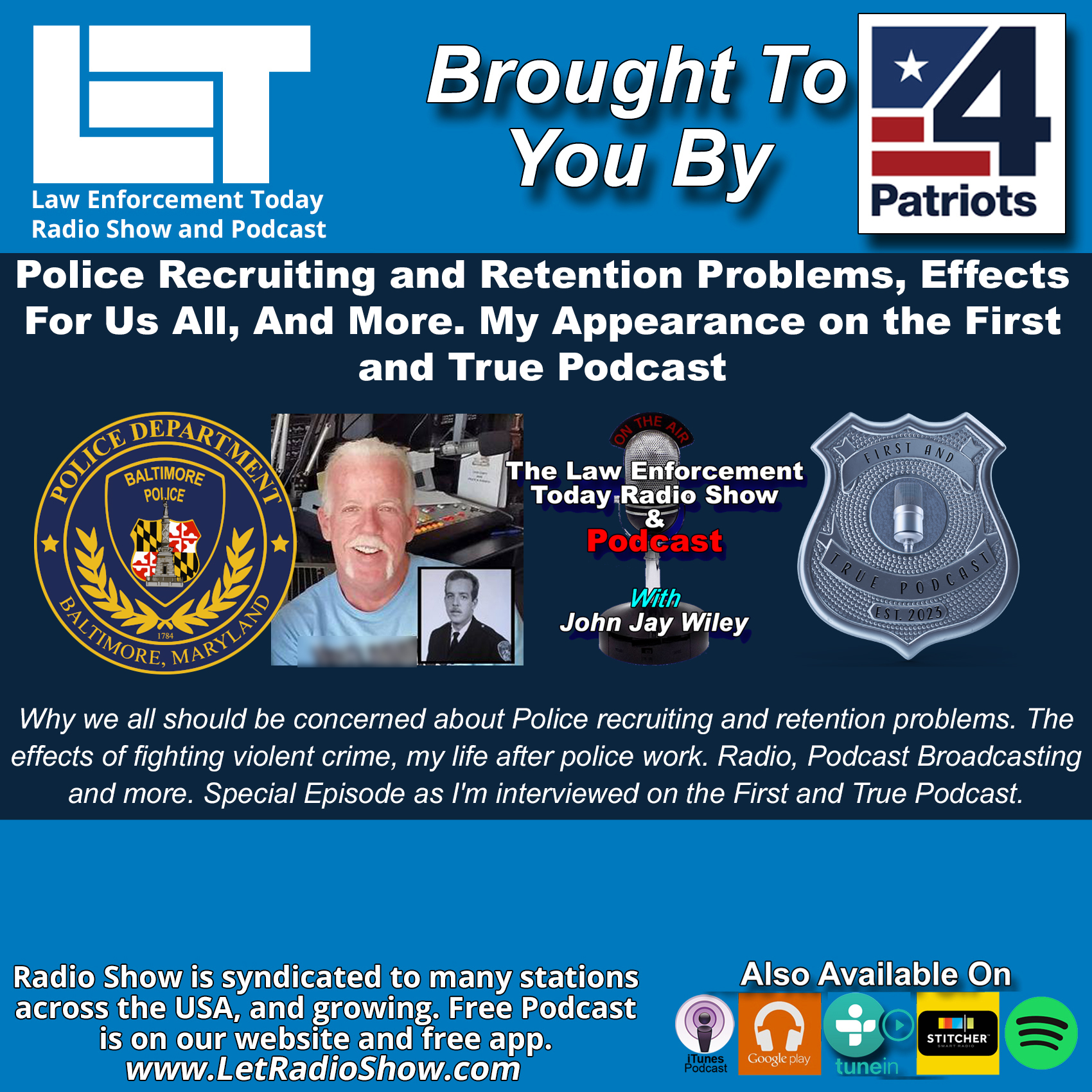 Police Recruiting and Retention Problems, Effects For Us All, And More. My Appearance on the First and True Podcast