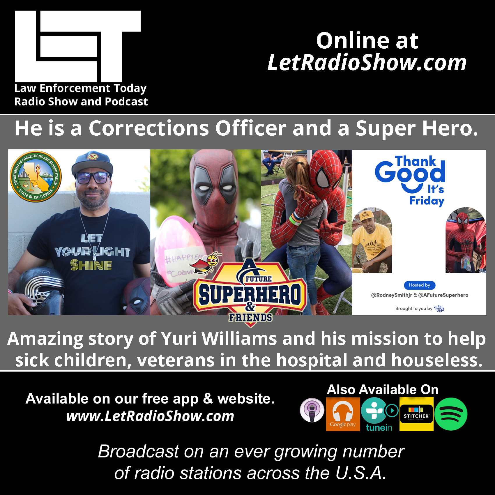 Corrections Officer and A Super Hero. His Amazing Story.